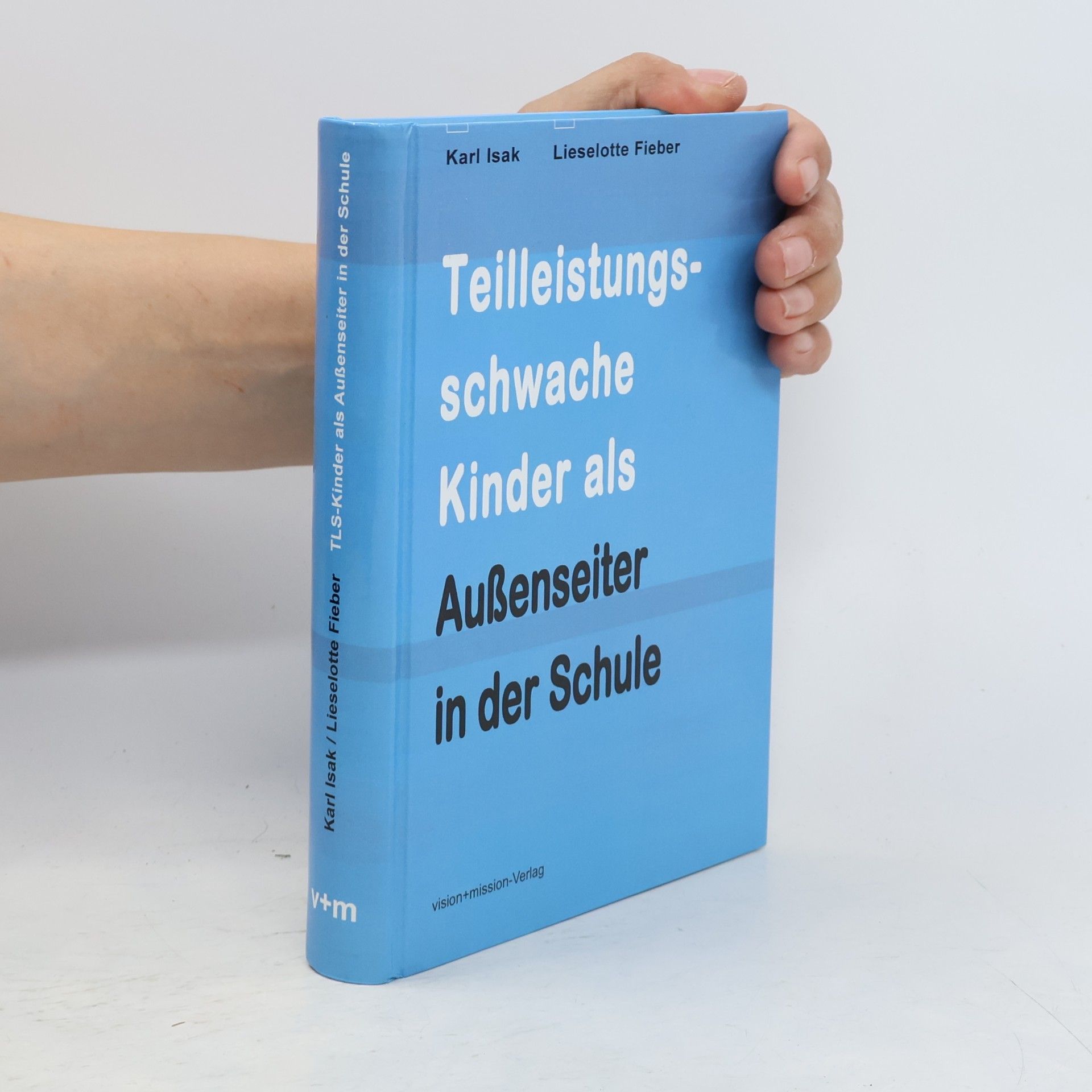Lieselotte Fieber Teilleistungsschwache Kinder als Außenseiter in der Schule