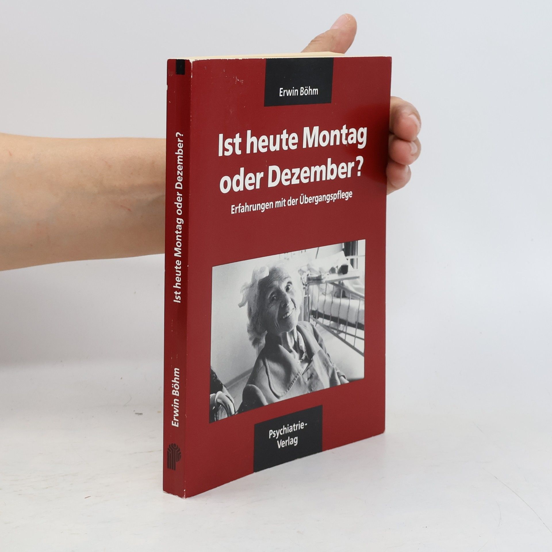 Erwin Böhm Ist heute Montag oder Dezember?