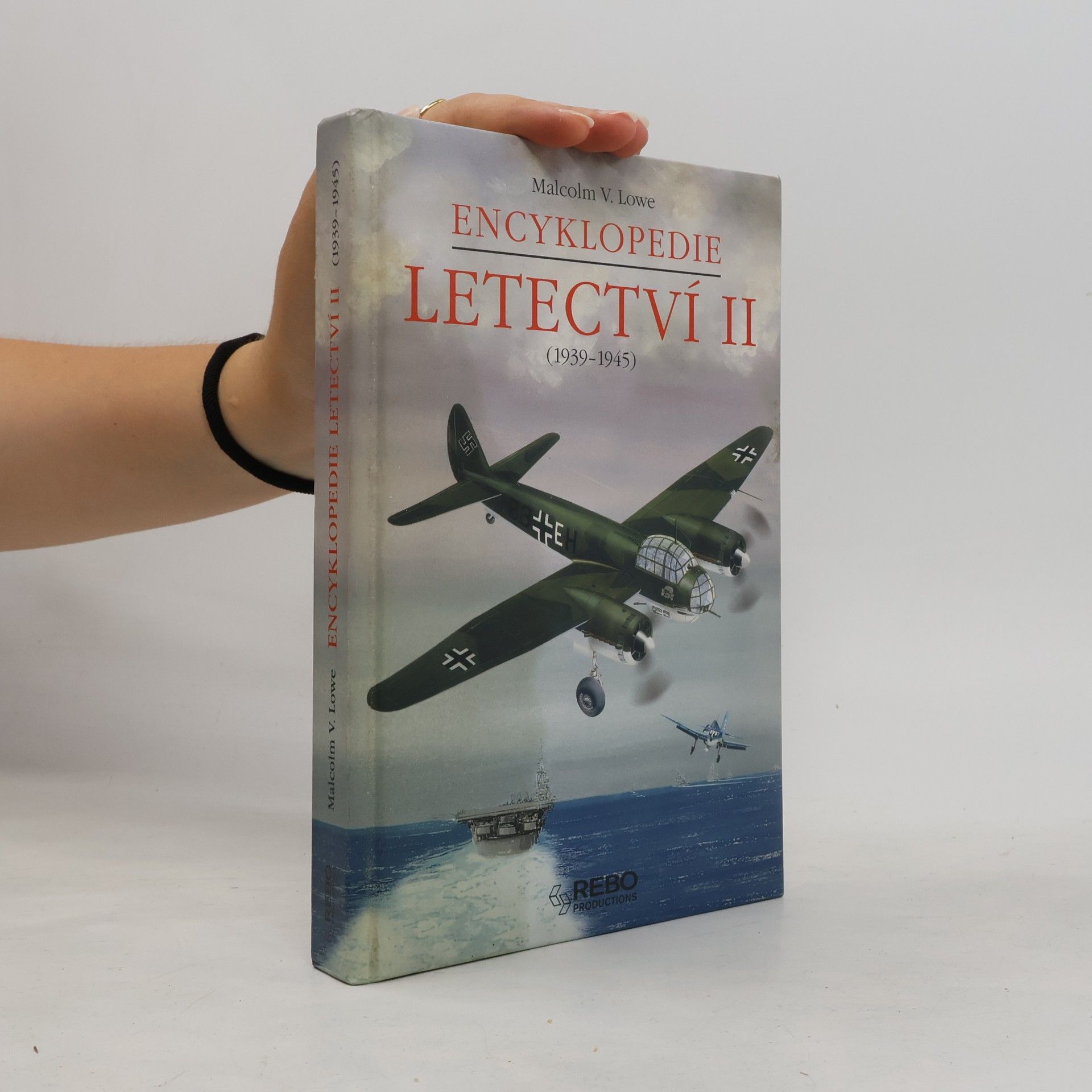 Malcolm V. Lowe Encyklopedie letectví II : (1939-1945)