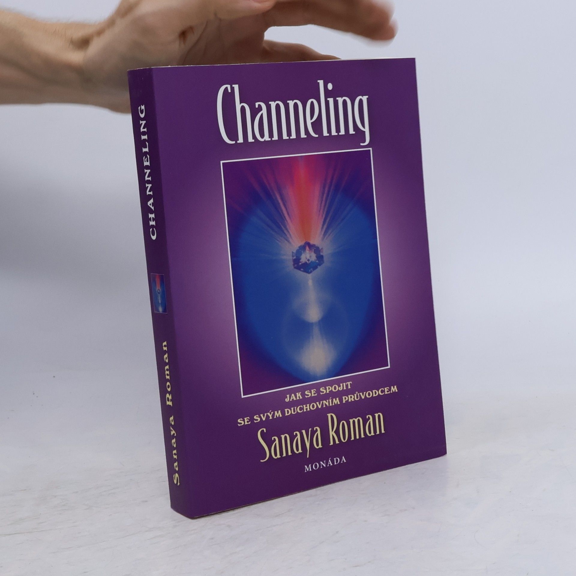 Sanaya Roman Channeling : jak se spojit se svým duchovním průvodcem