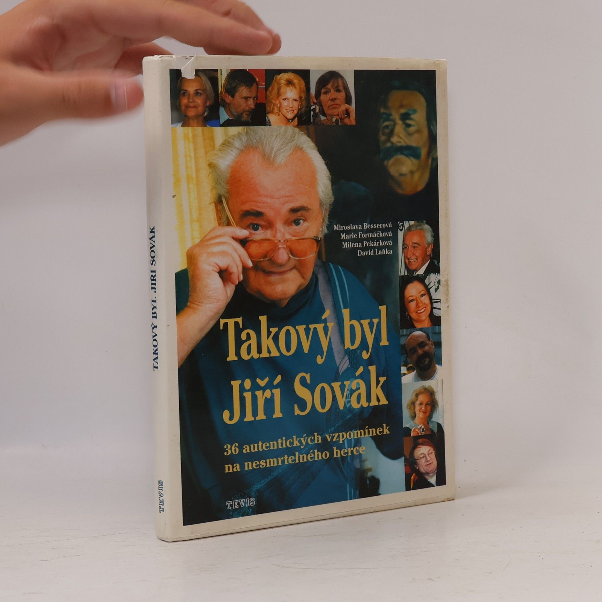 Miroslava Besserová Takový byl Jiří Sovák : 36 autentických vzpomínek na nesmrtelného herce