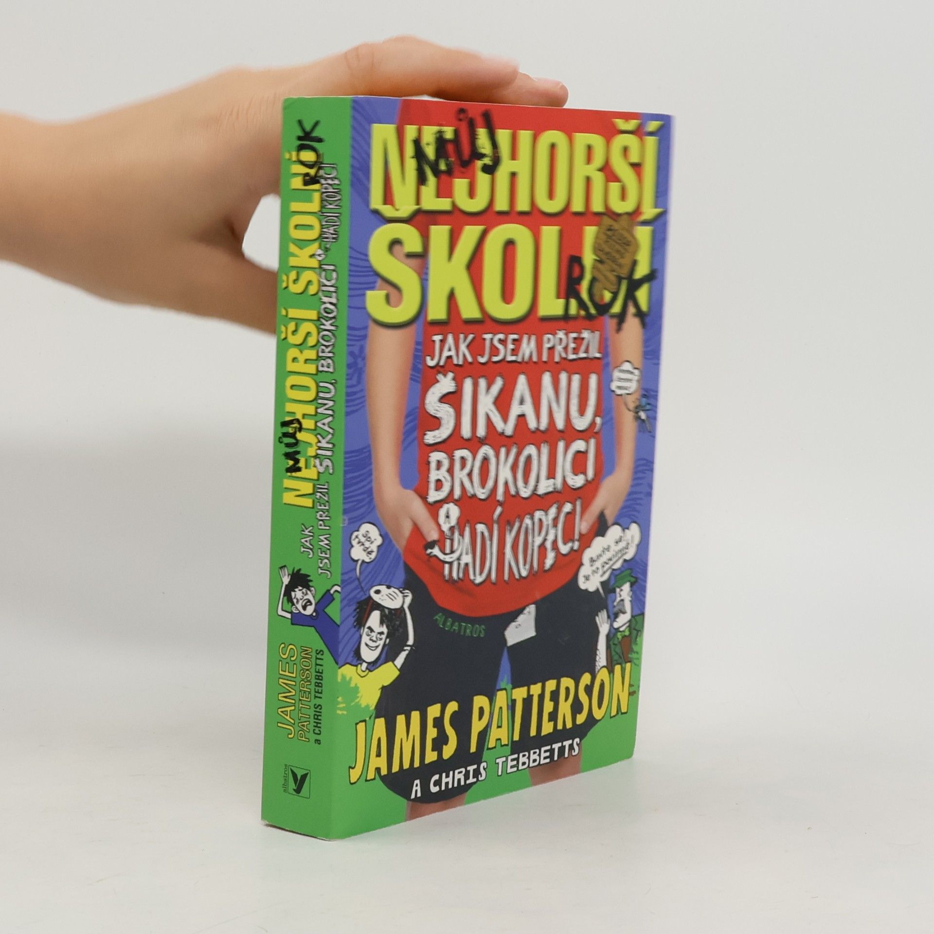 Christopher Tebbetts Můj nejhorší školní rok : jak jsem přežil šikanu, brokolici a Hadí kopec!