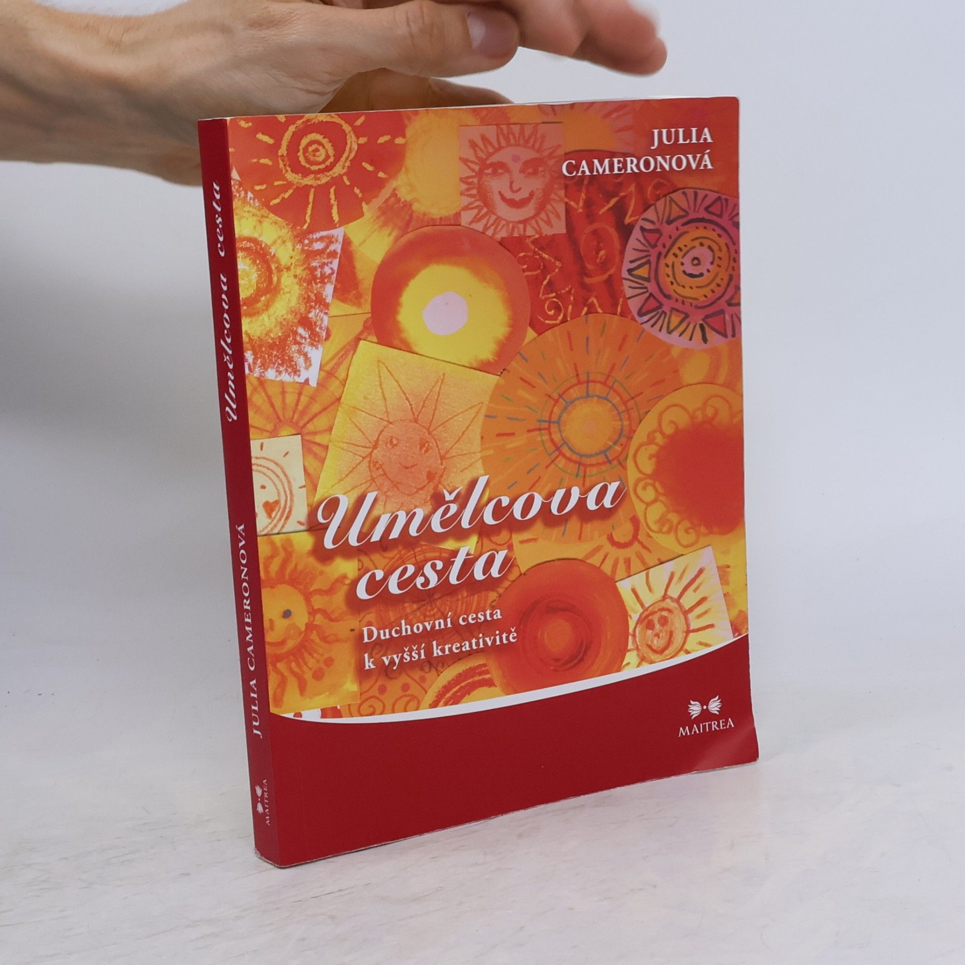 Julia Cameron Umělcova cesta. Duchovní cesta k vyšší kreativitě