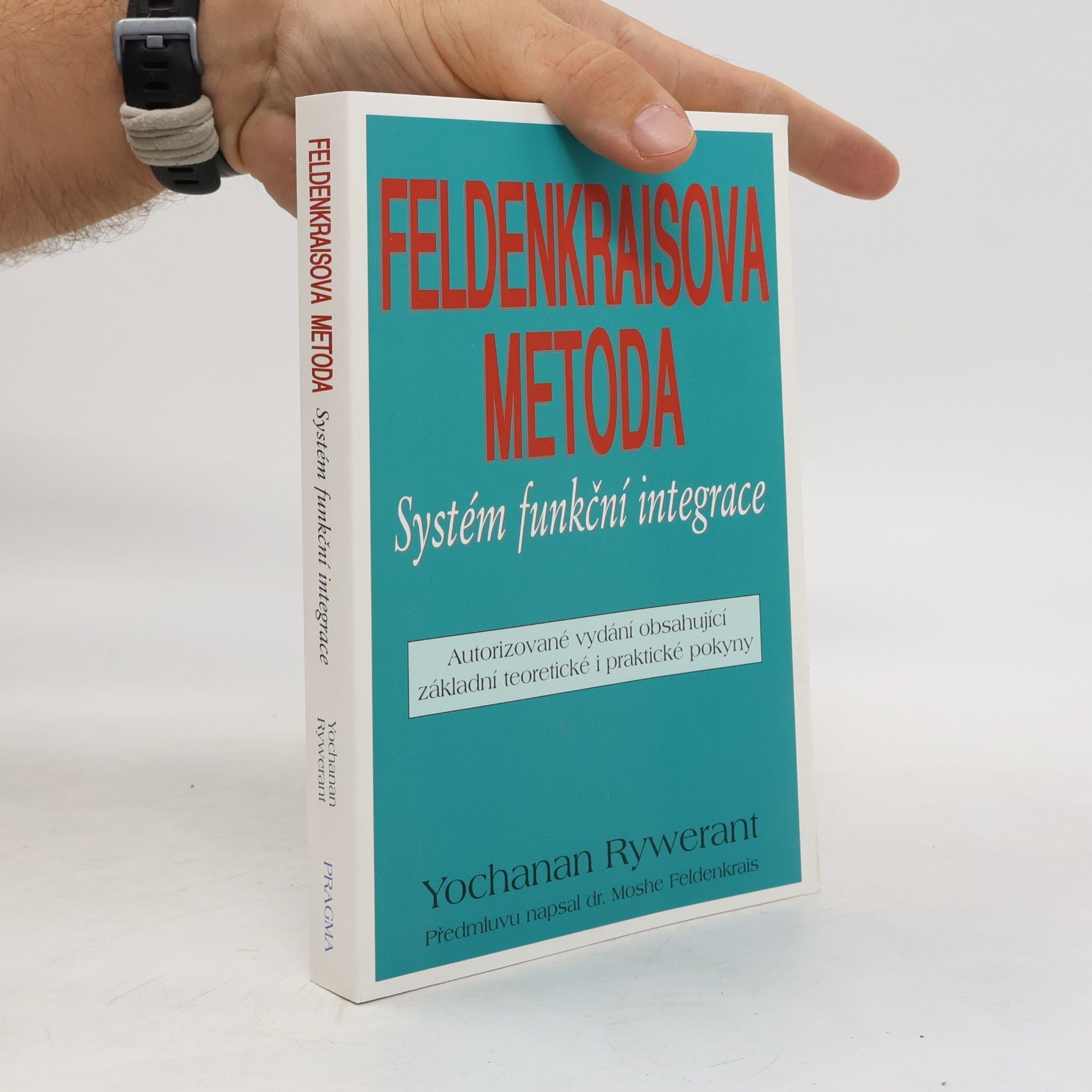 Yochanan Rywerant Feldenkraisova metoda - Systém funkční integrace