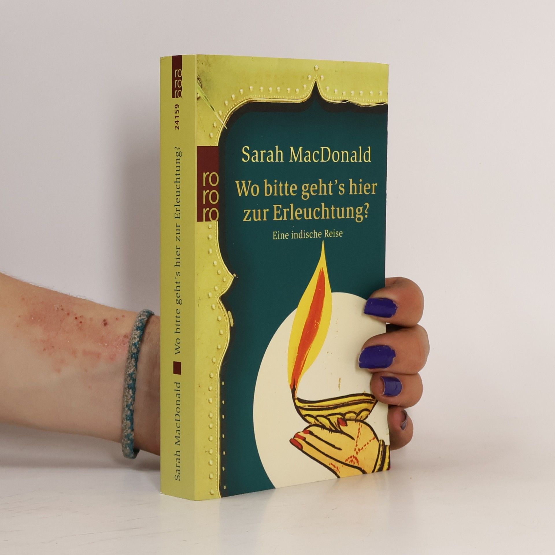 Sarah Macdonald Wo bitte geht's hier zur Erleuchtung?