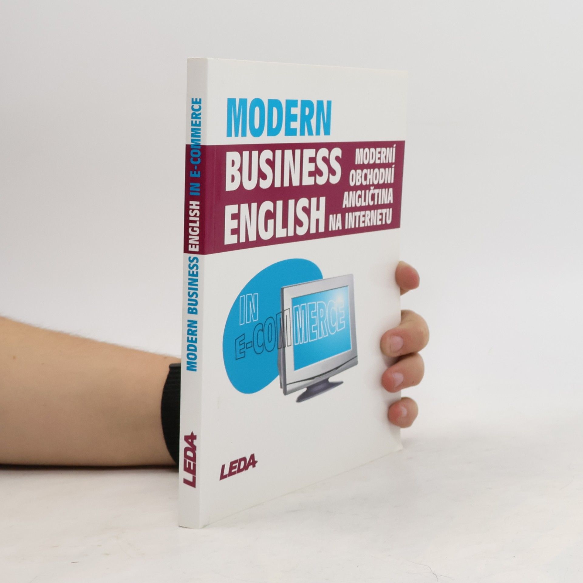 Miroslav Kaftan Moderní obchodní angličtina na internetu = Modern Business English in E-Commerce
