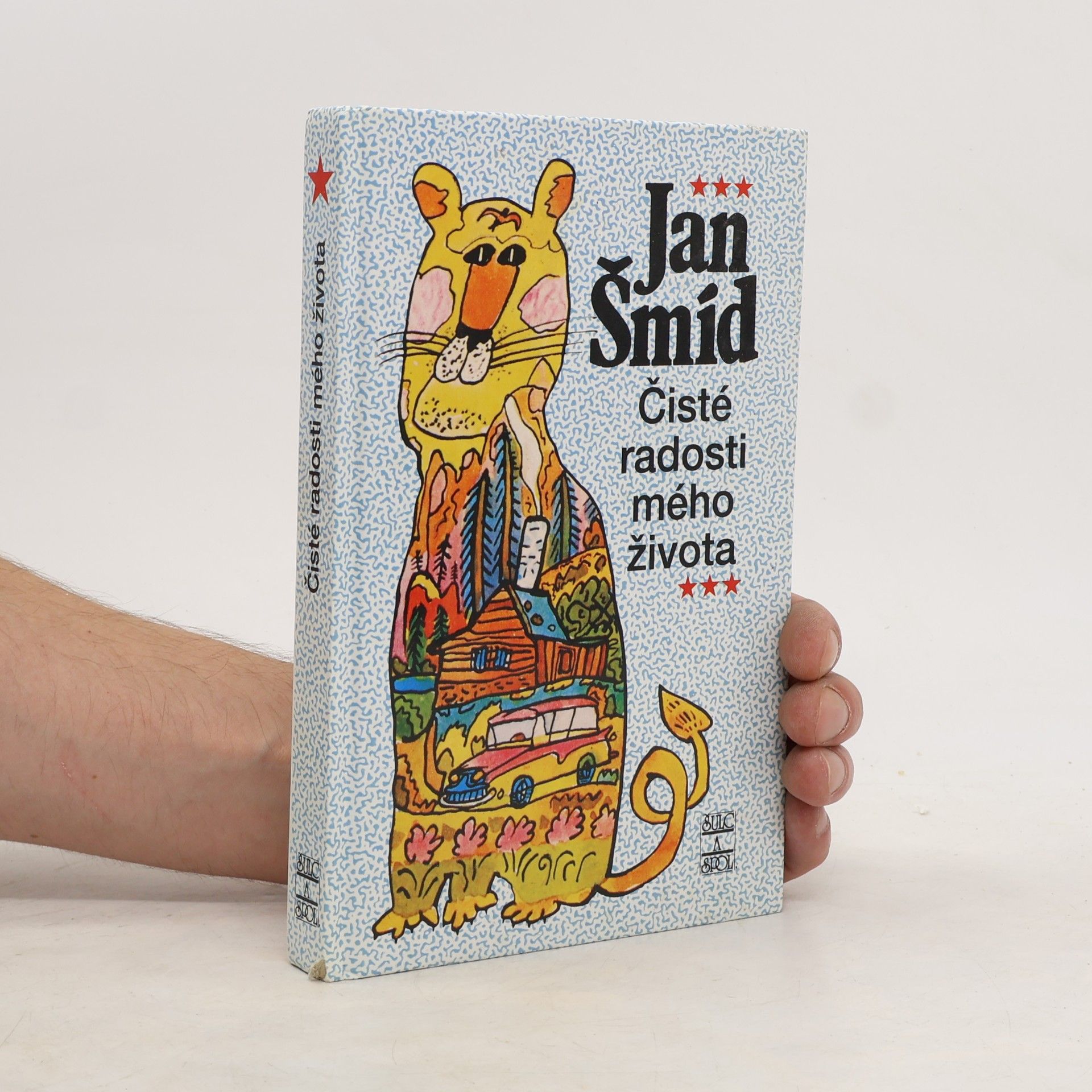 Jan Šmíd Čisté radosti mého života