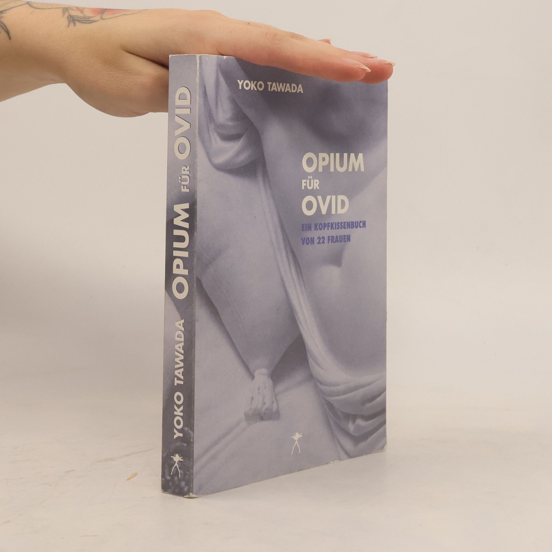 Yōko Tawada Opium für Ovid. Ein Kopfkissenbuch von 22 Frauen