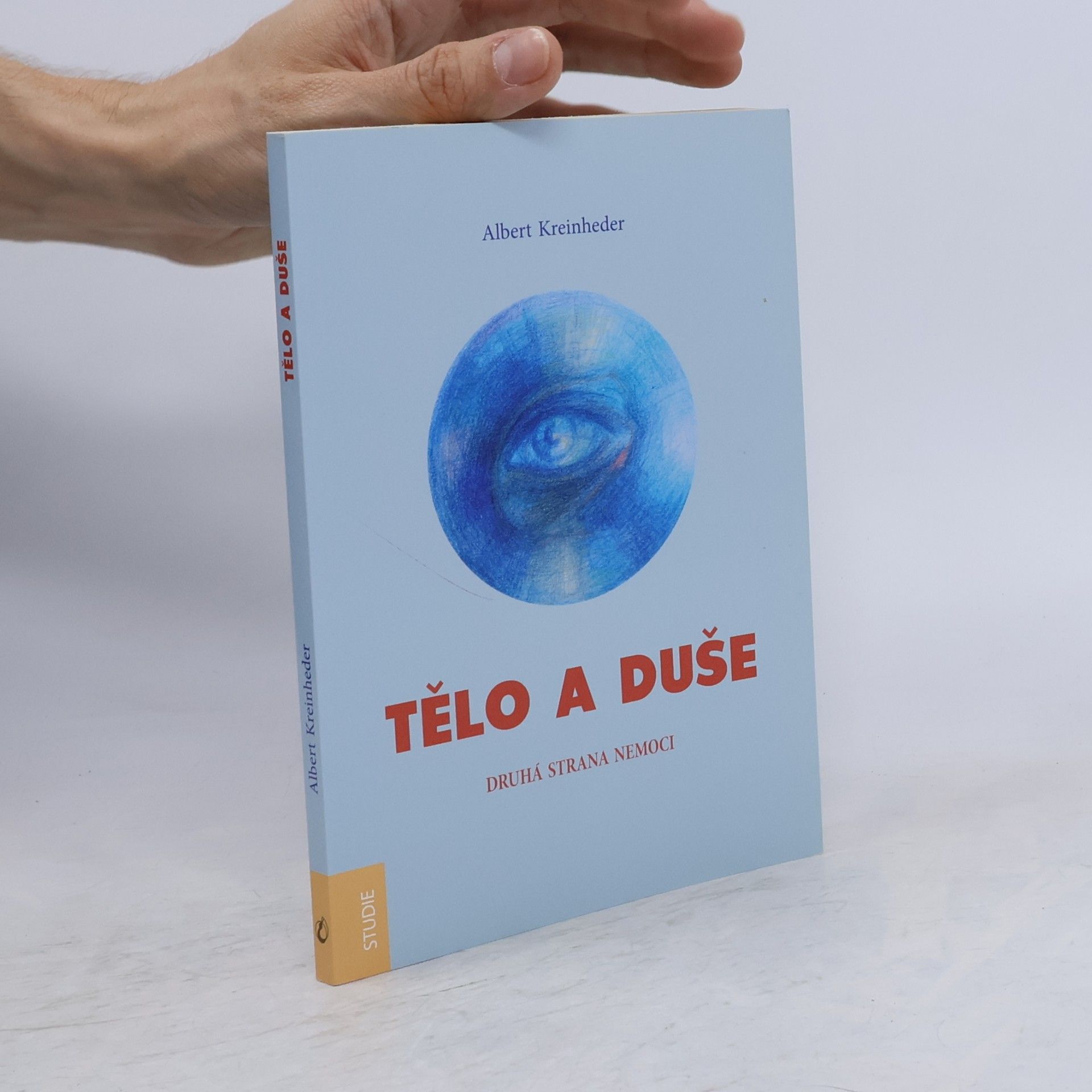 Albert Kreinheder Tělo a duše : druhá strana nemoci