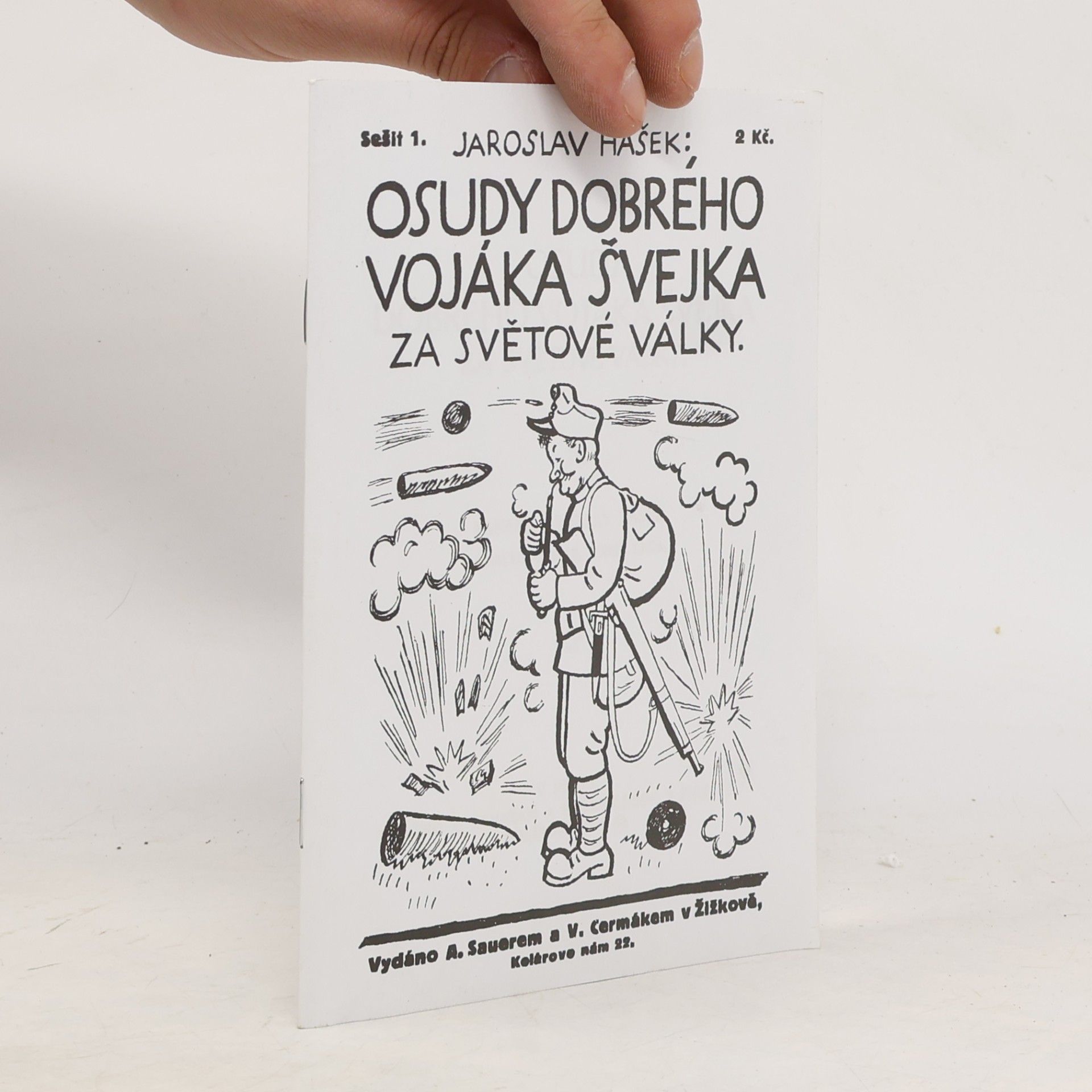 Jaroslav Hašek Osudy dobrého vojáka Švejka za světové války 1