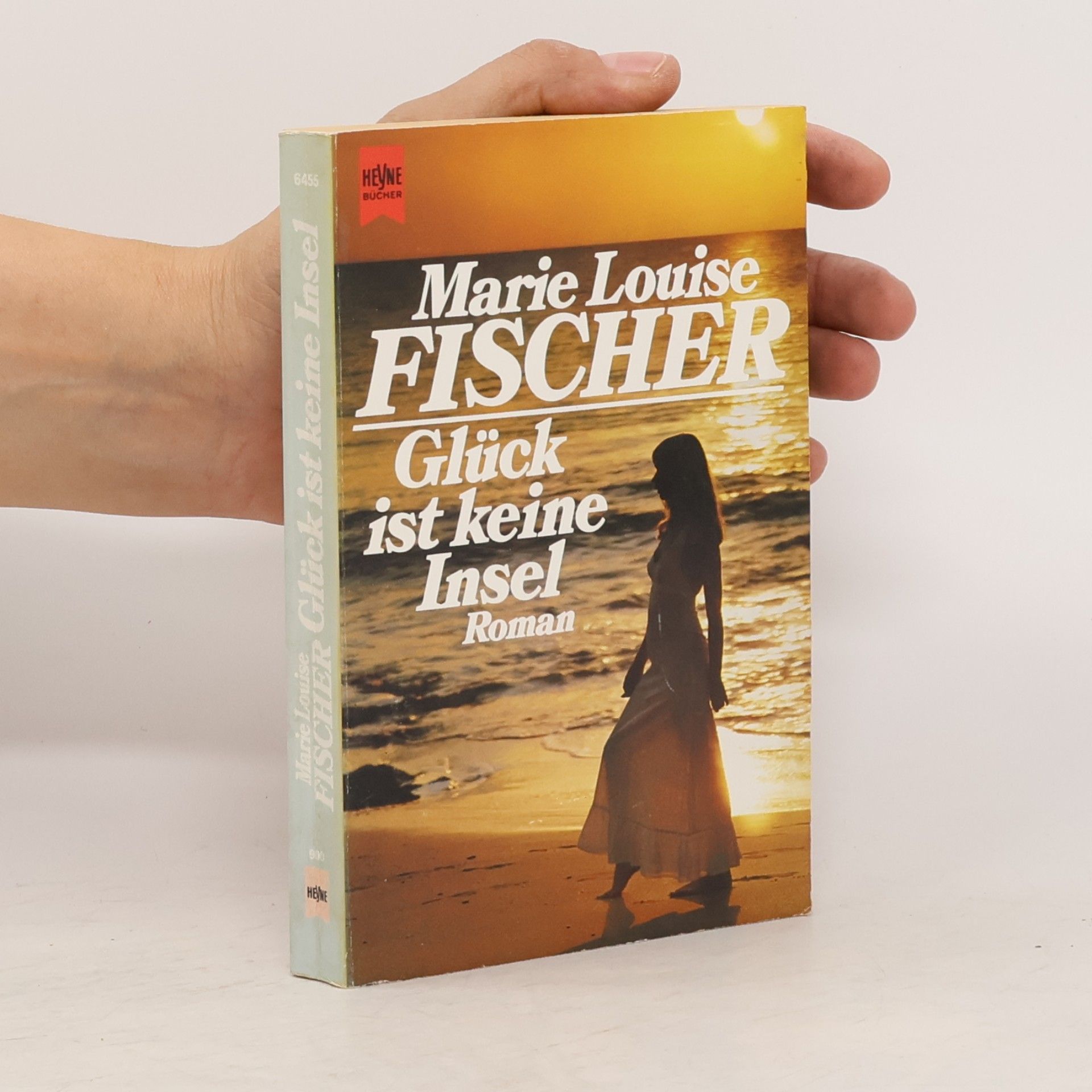 Marie Louise Fischer Glück ist keine Insel