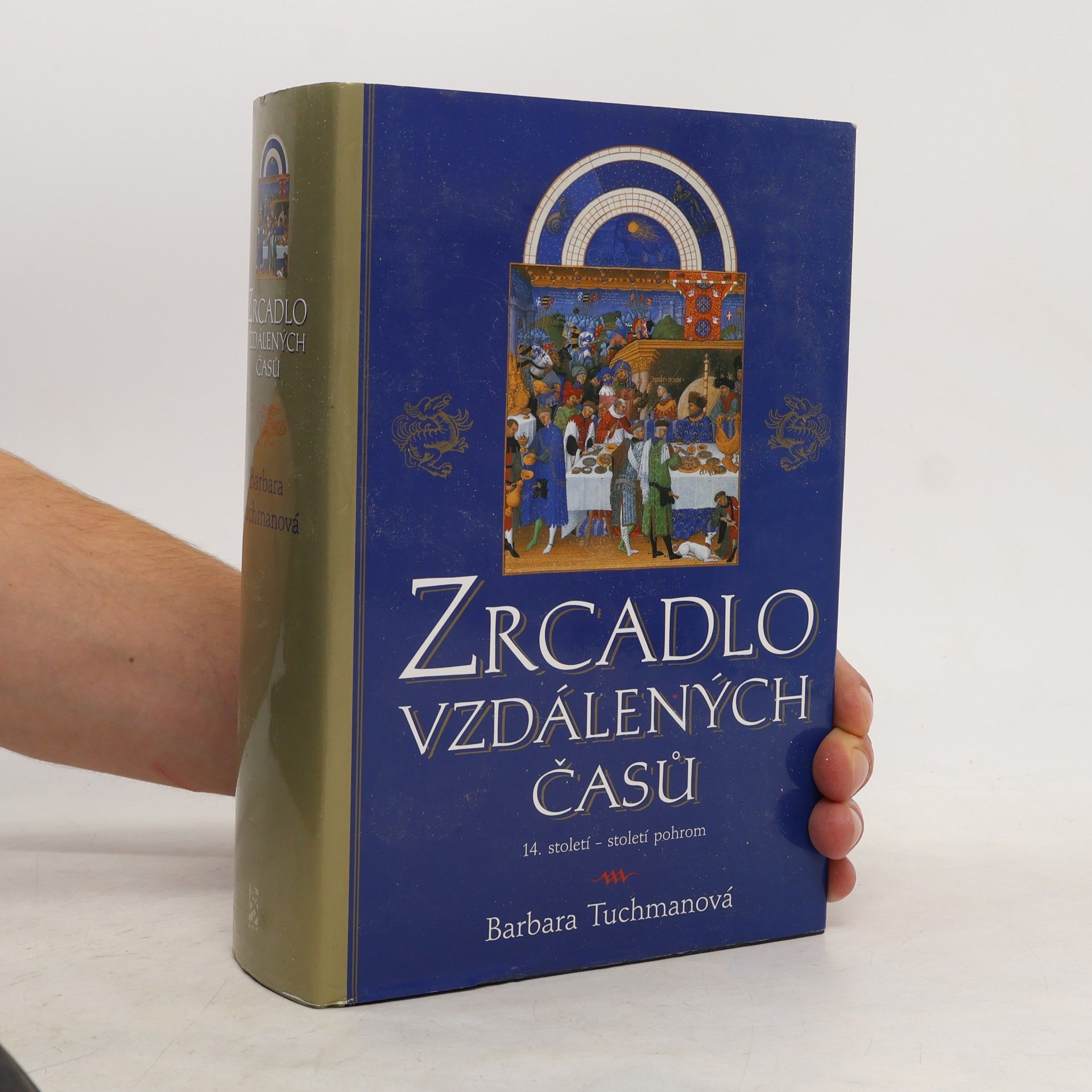 Barbara Wertheim Tuchman Zrcadlo vzdálených časů. 14. století - století pohrom