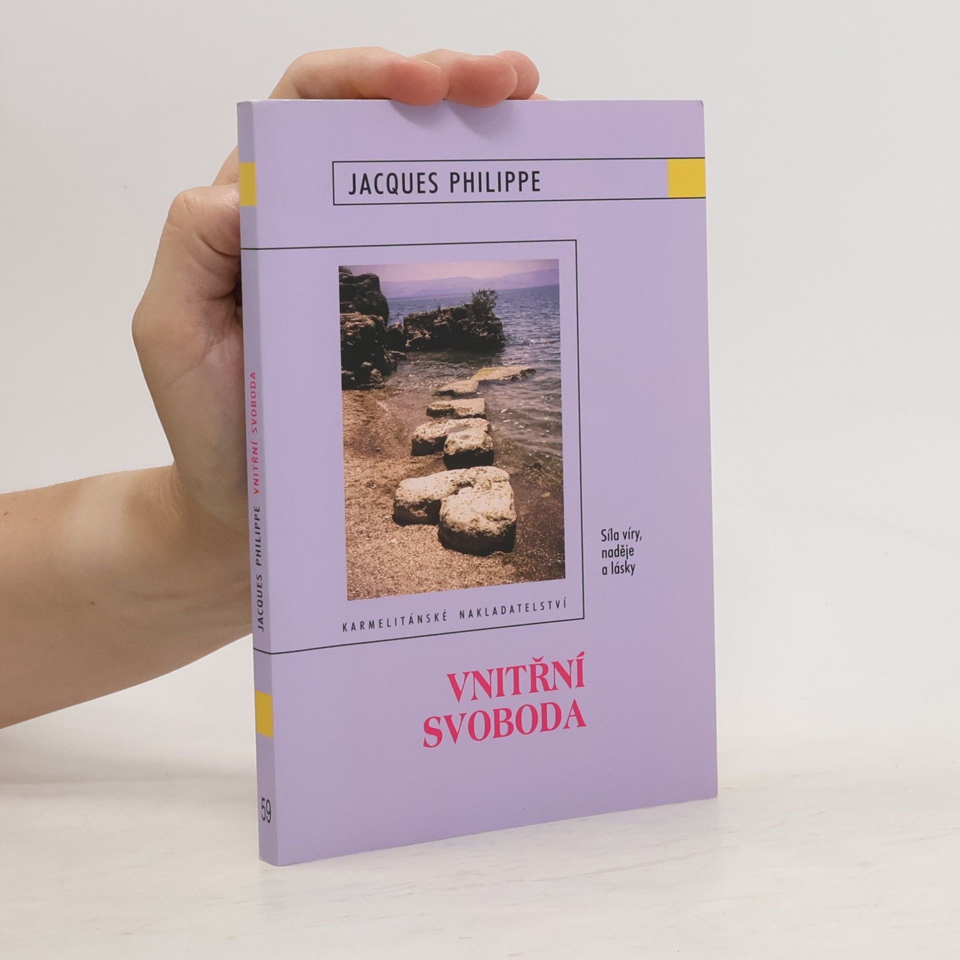 Jacques-Philippe Saint-Gérand Vnitřní svoboda: síla víry, naděje a lásky