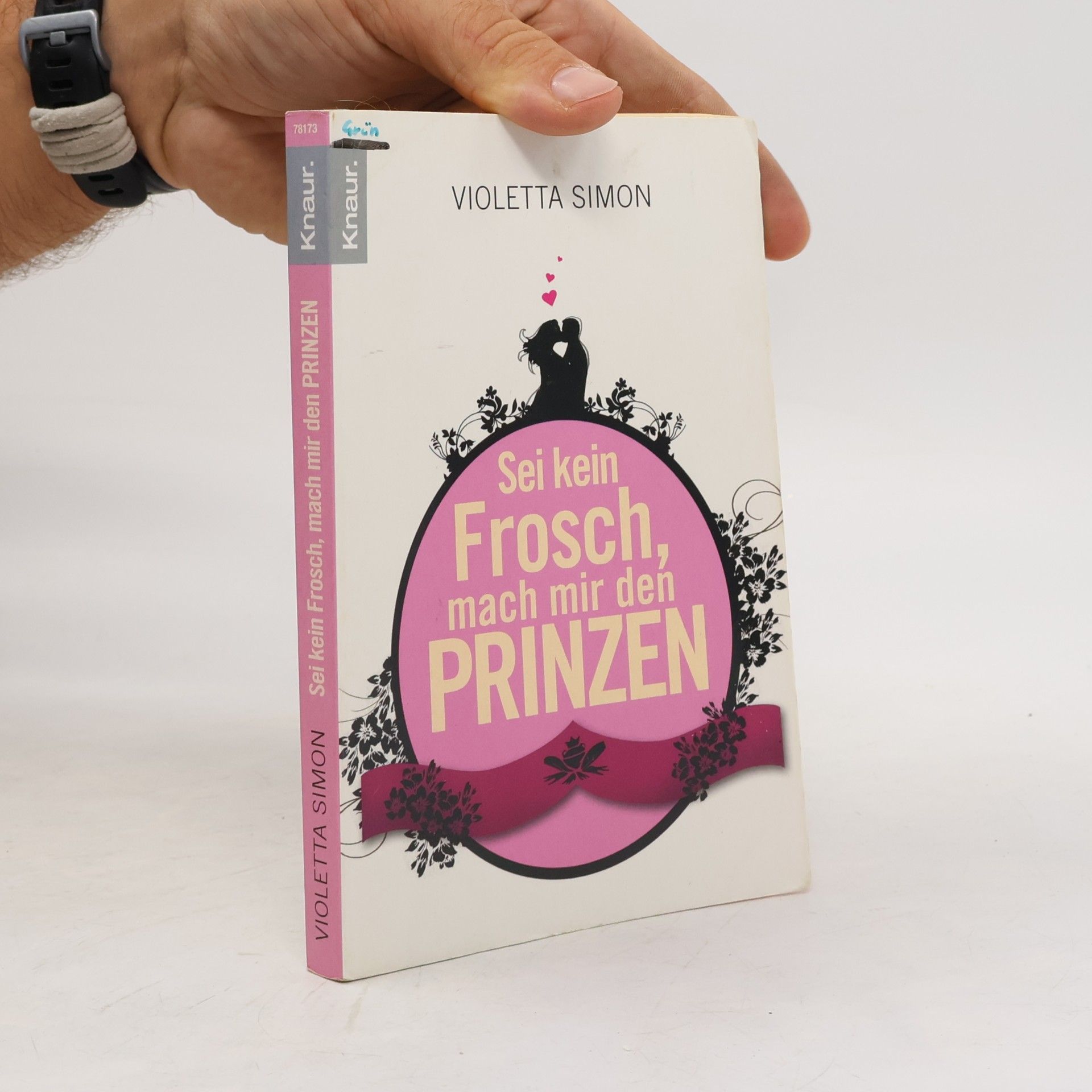 Violetta Simon Sei kein Frosch, mach mir den Prinzen