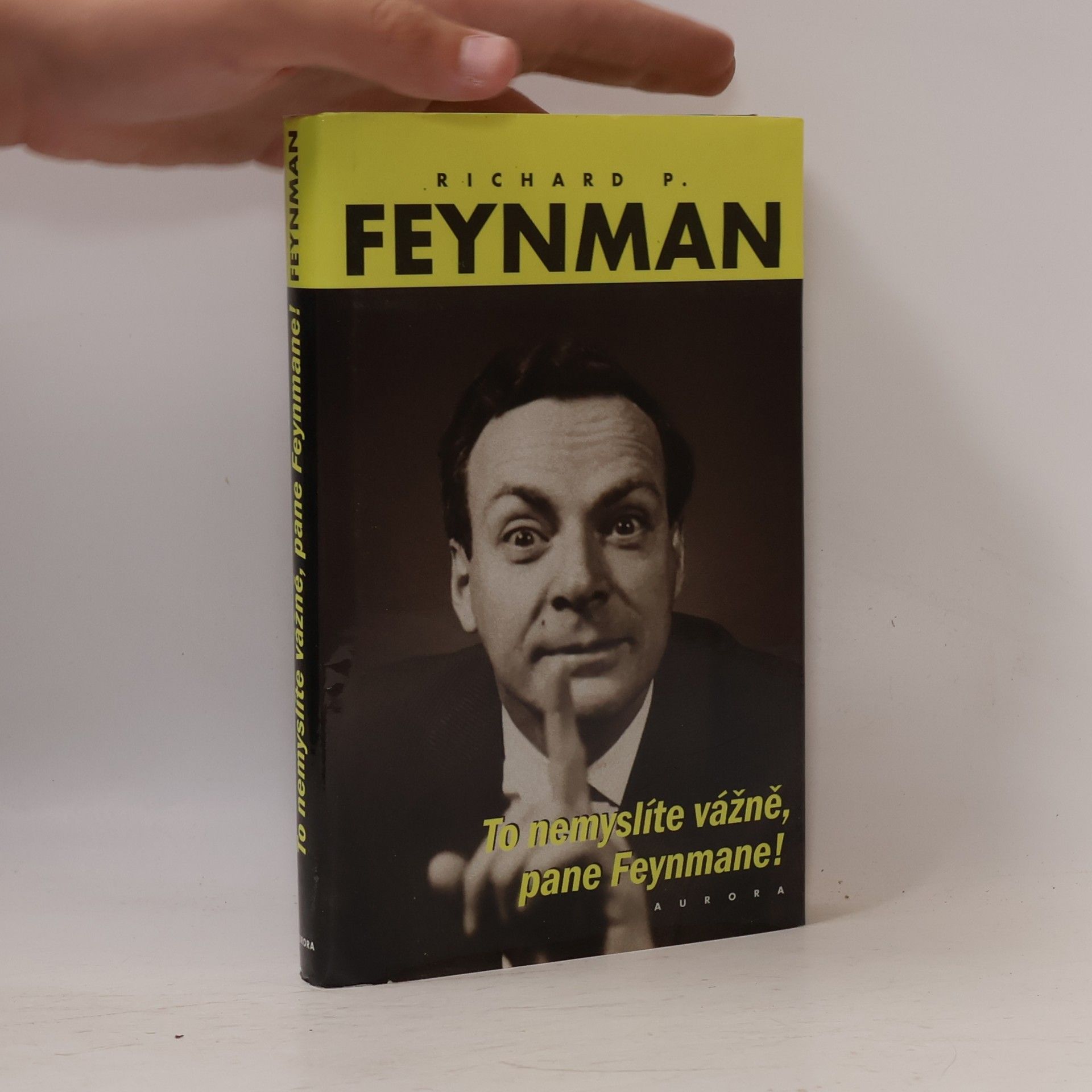 Richard Phillips Feynman To nemyslíte vážně, pane Feynmane!