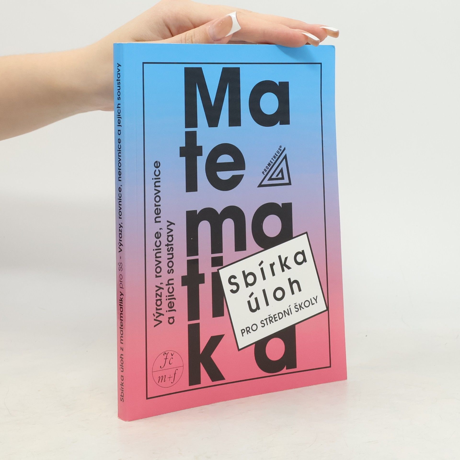 František Janeček Matematika. Sbírka úloh pro střední školy