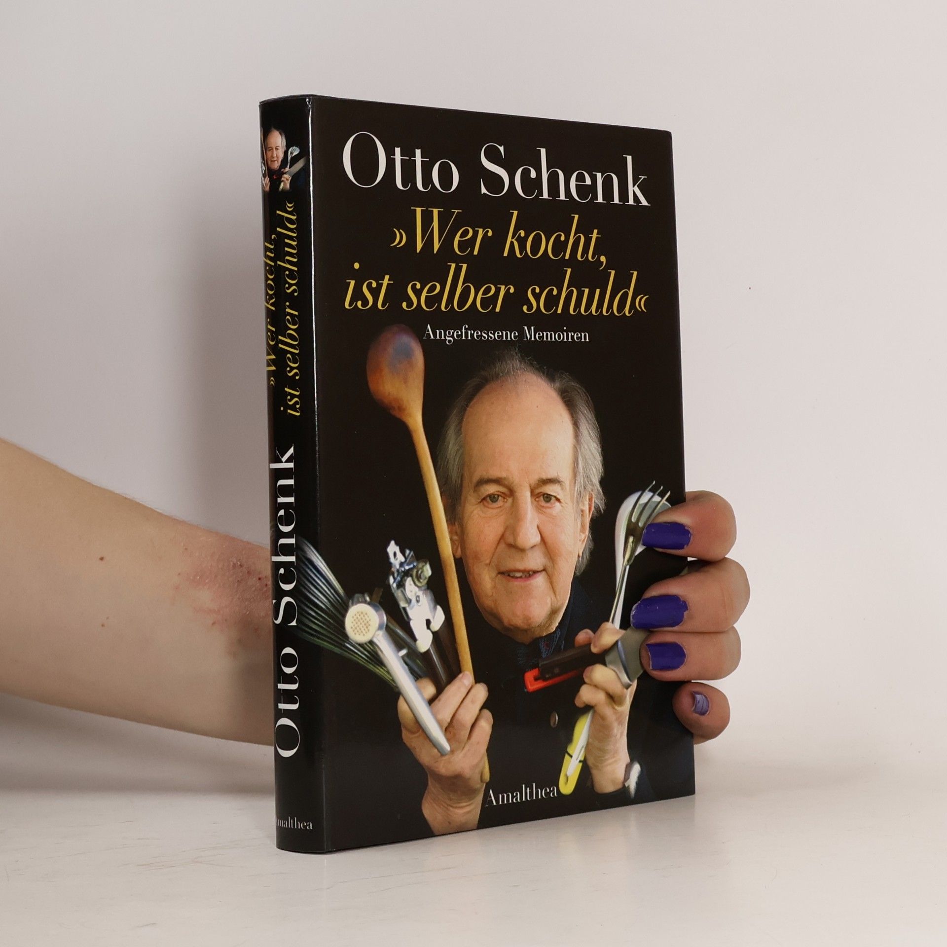 Otto Schenk "Wer kocht, ist selber schuld". Angefressene Memoiren