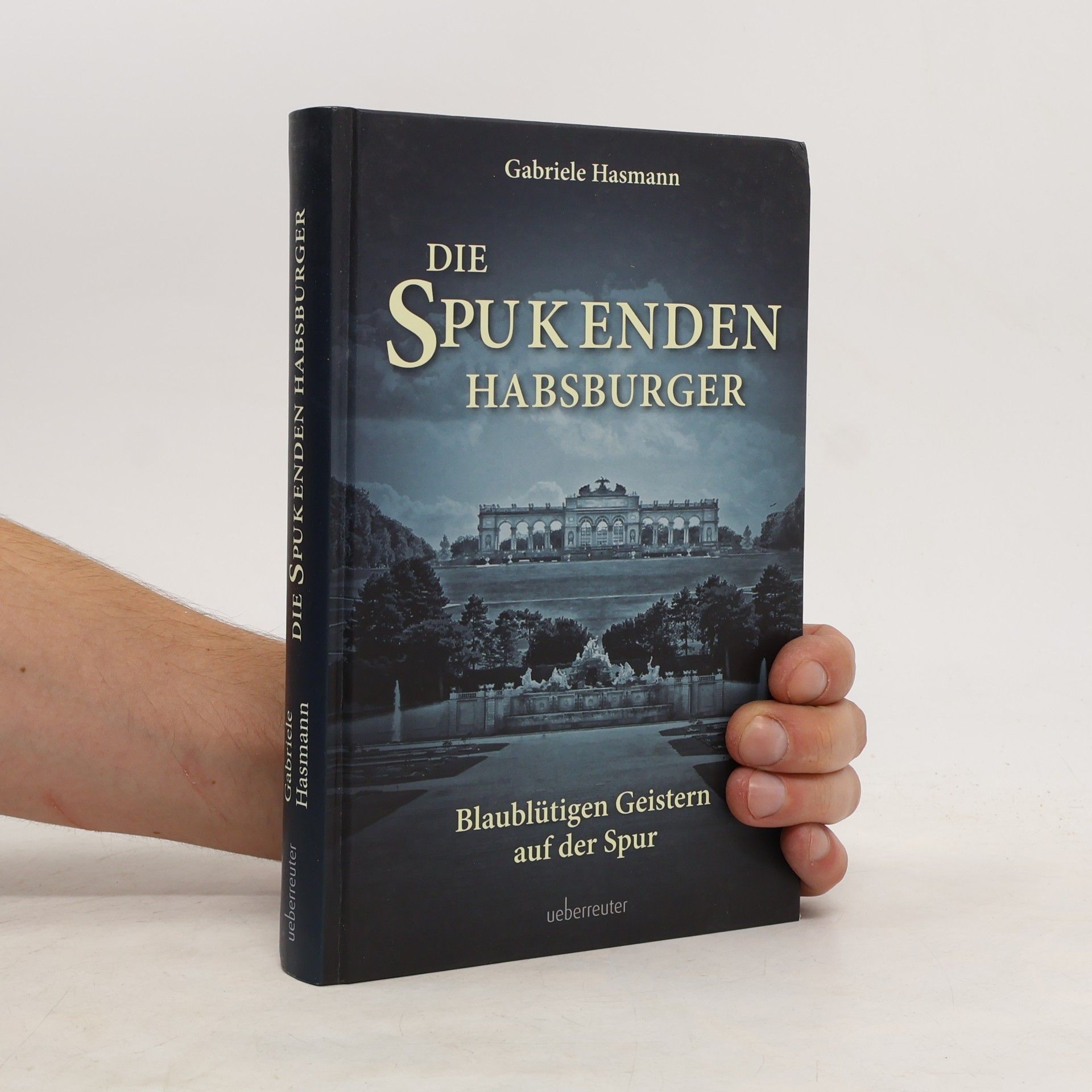 Gabriele Hasmann Die spukenden Habsburger