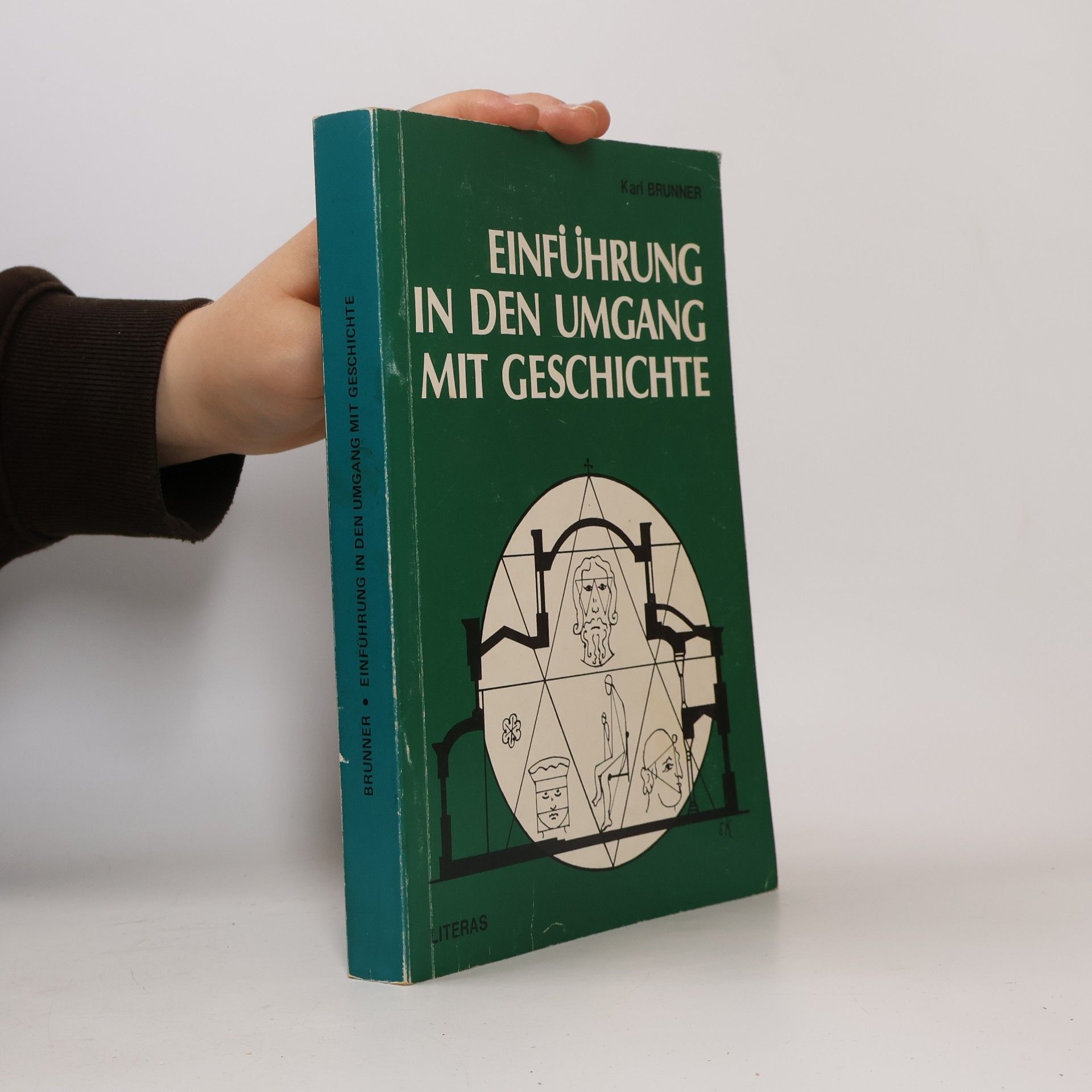 Karl Brunner Einführung in den Umgang mit Geschichte