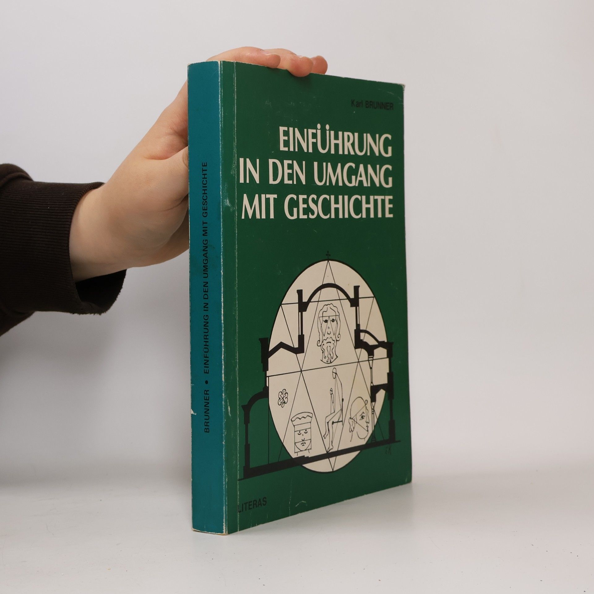 Karl Brunner Einführung in den Umgang mit Geschichte