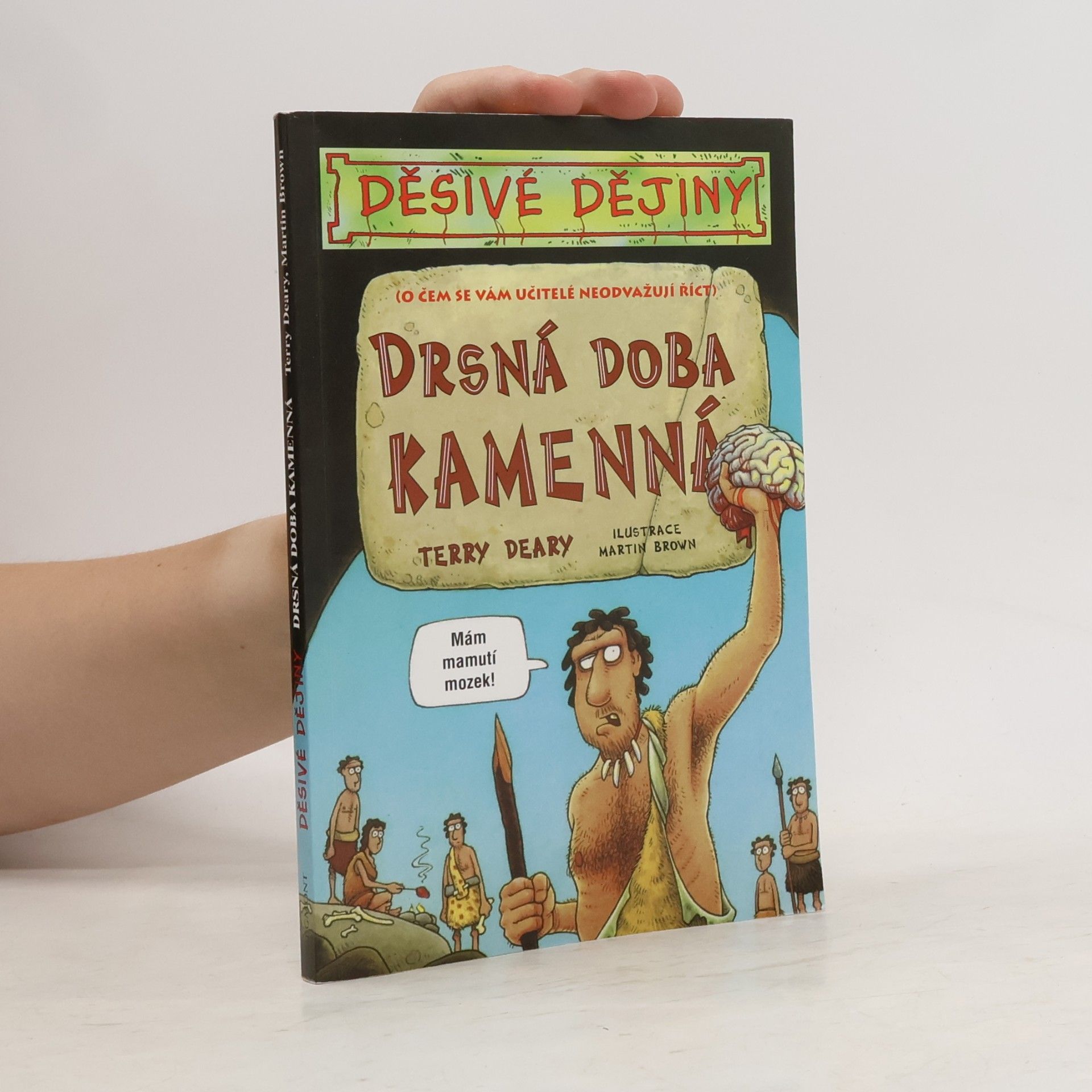 Terry Deary Drsná doba kamenná