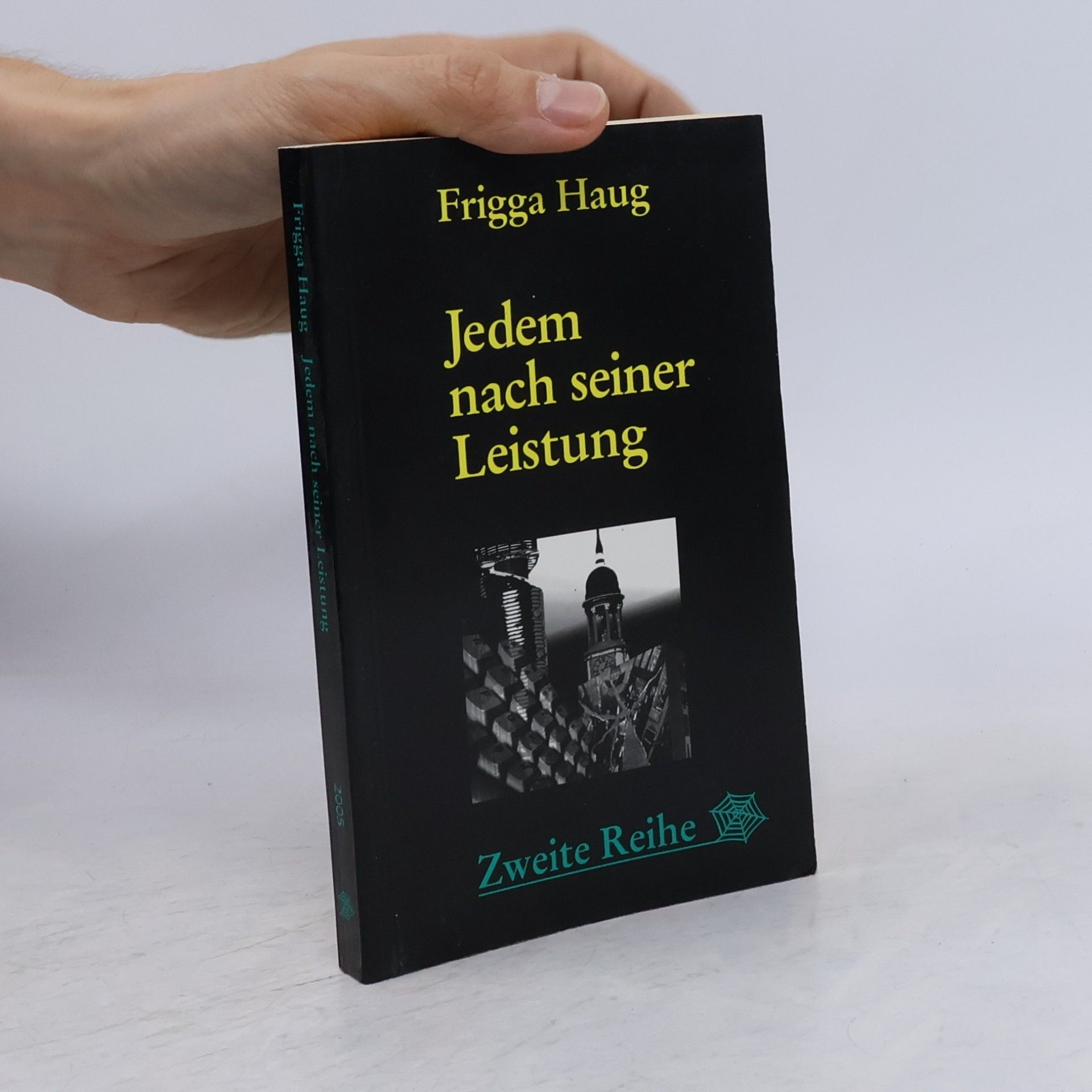Frigga Haug Jedem nach seiner Leistung