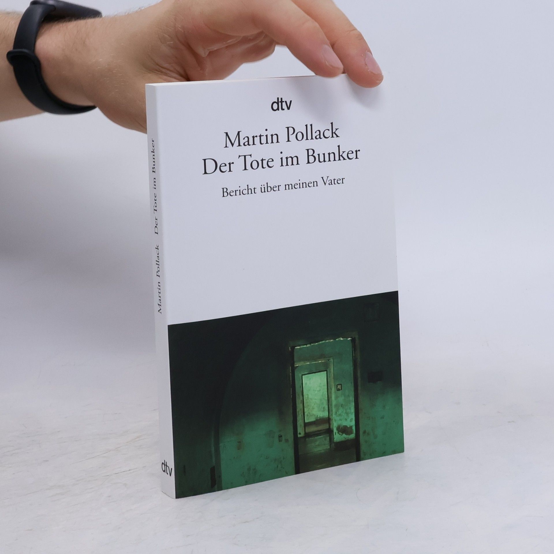 Martin Pollack Der Tote im Bunker