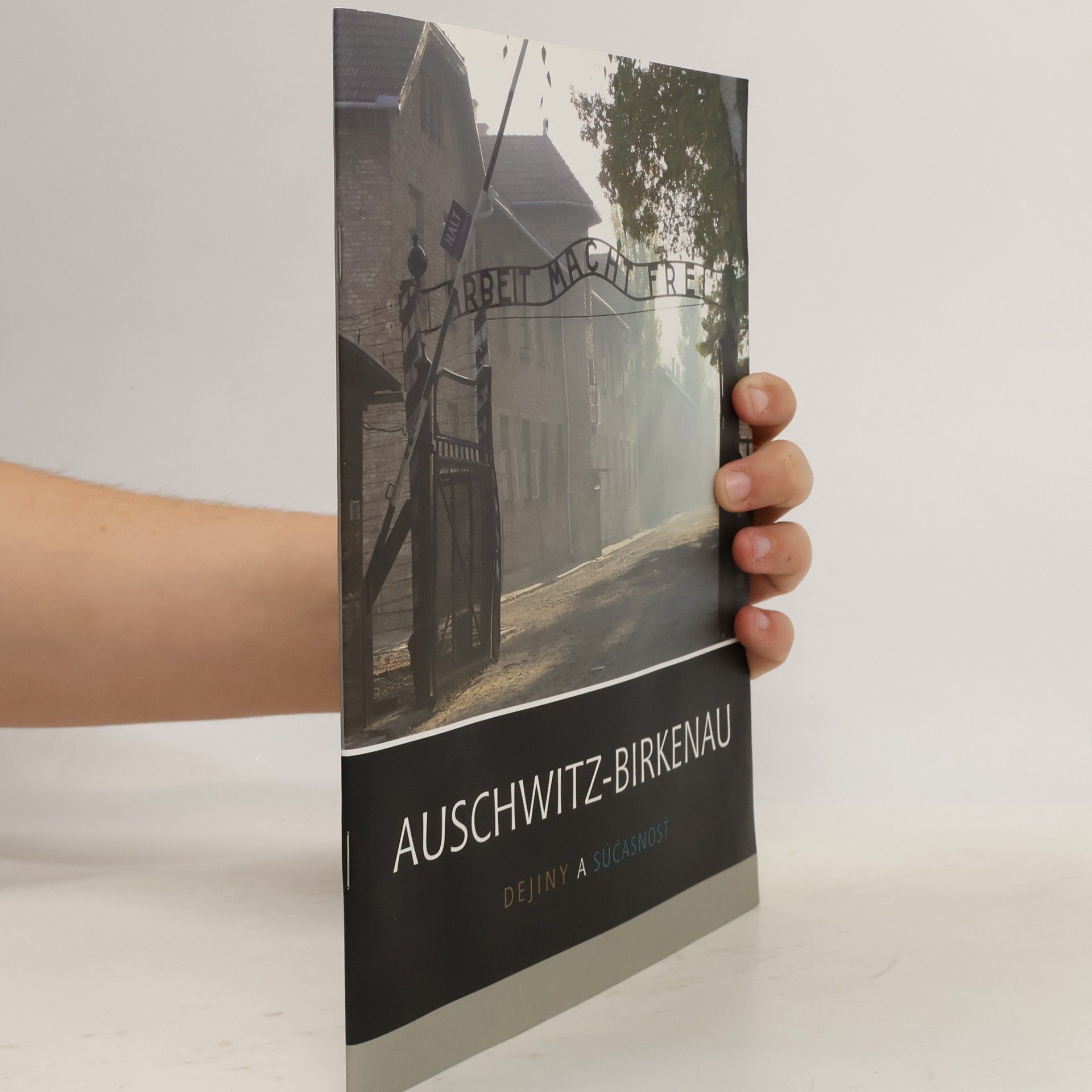 Auschwitz-Birkenau: Dejiny a súčasnosť