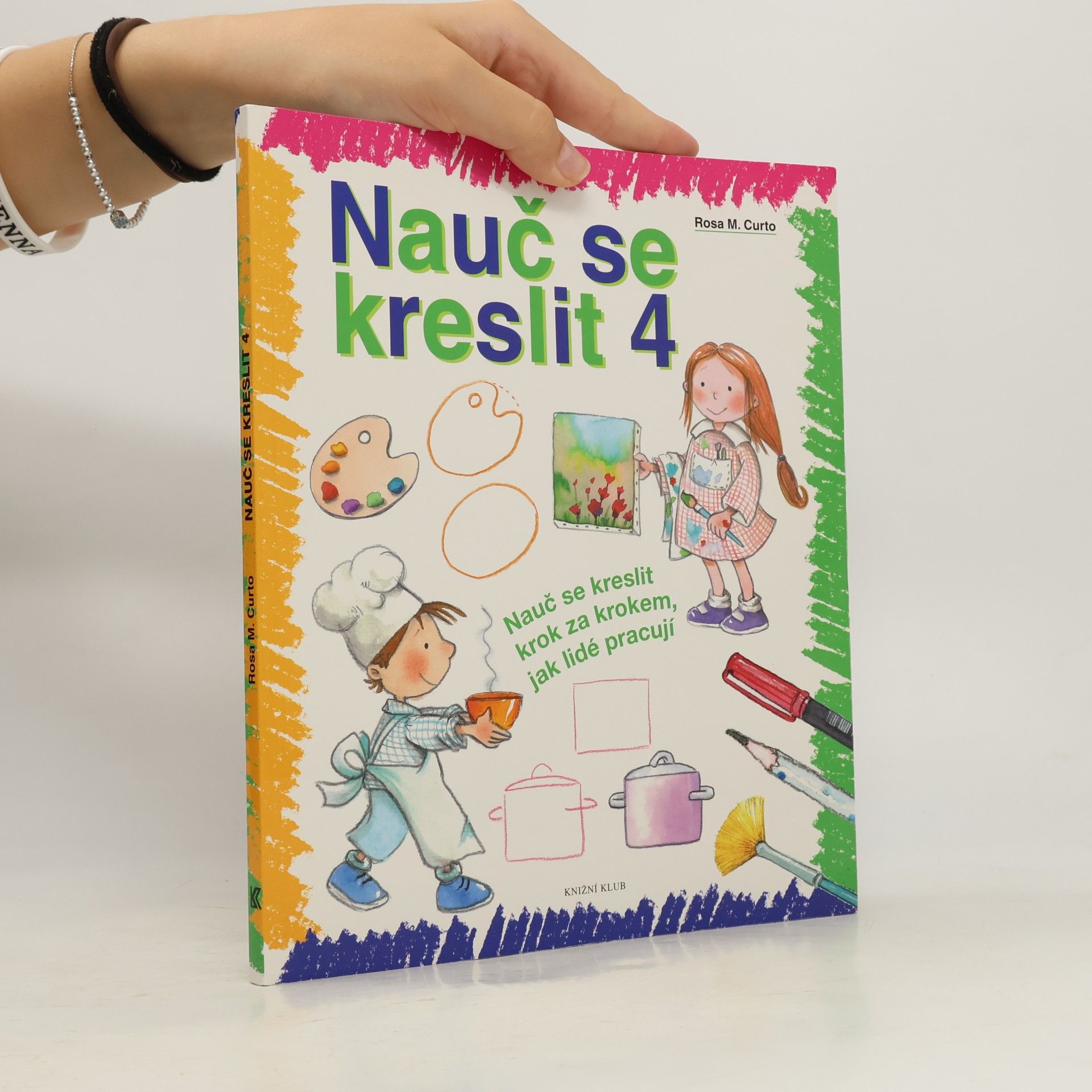 Rosa María Curto Nauč se kreslit krok za krokem jak lidé pracují. Nauč se kreslit 4.