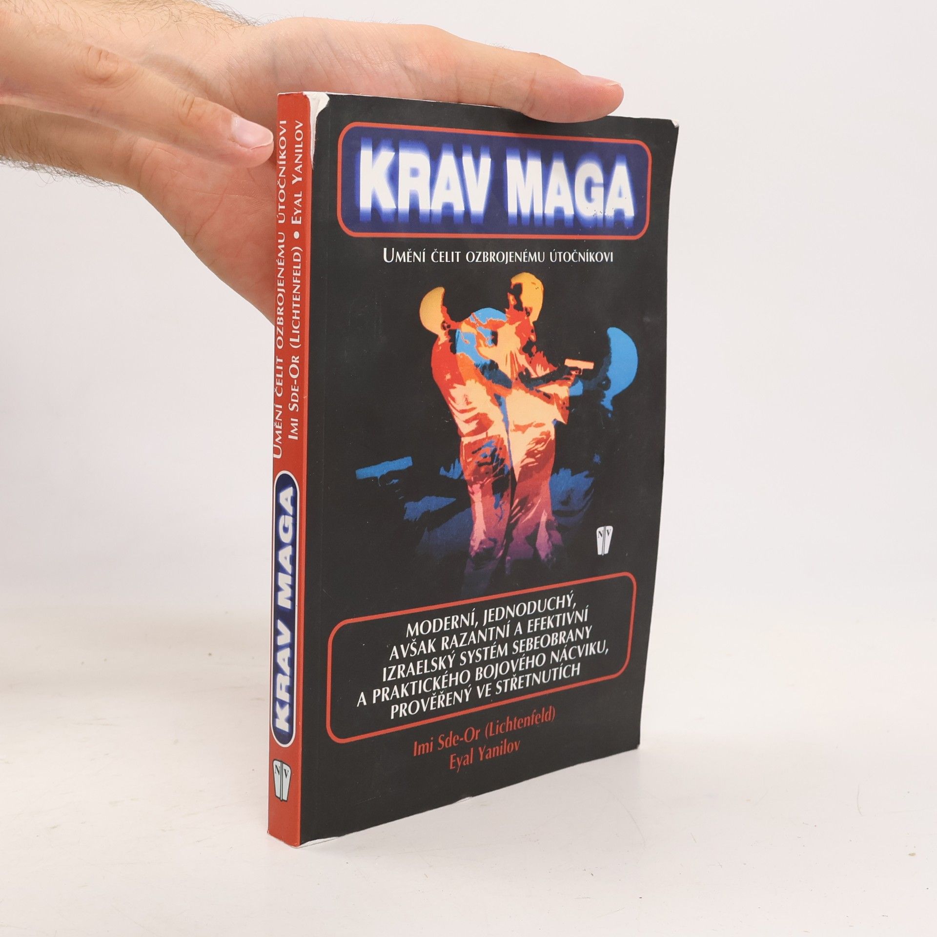 Eyal Yanilov Krav Maga. Umění čelit ozbrojenému útočníkovi