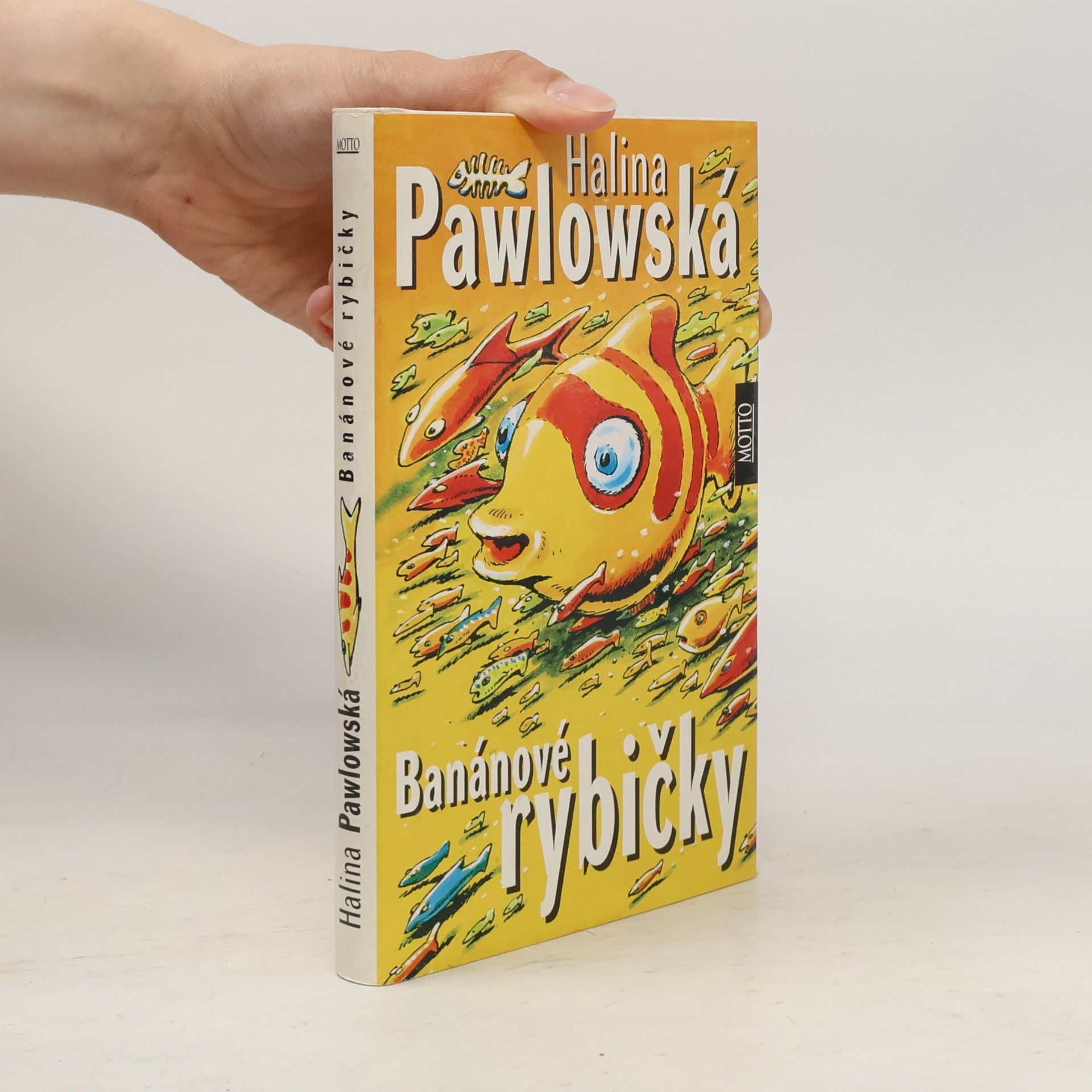 Halina Pawlowská Banánové rybičky