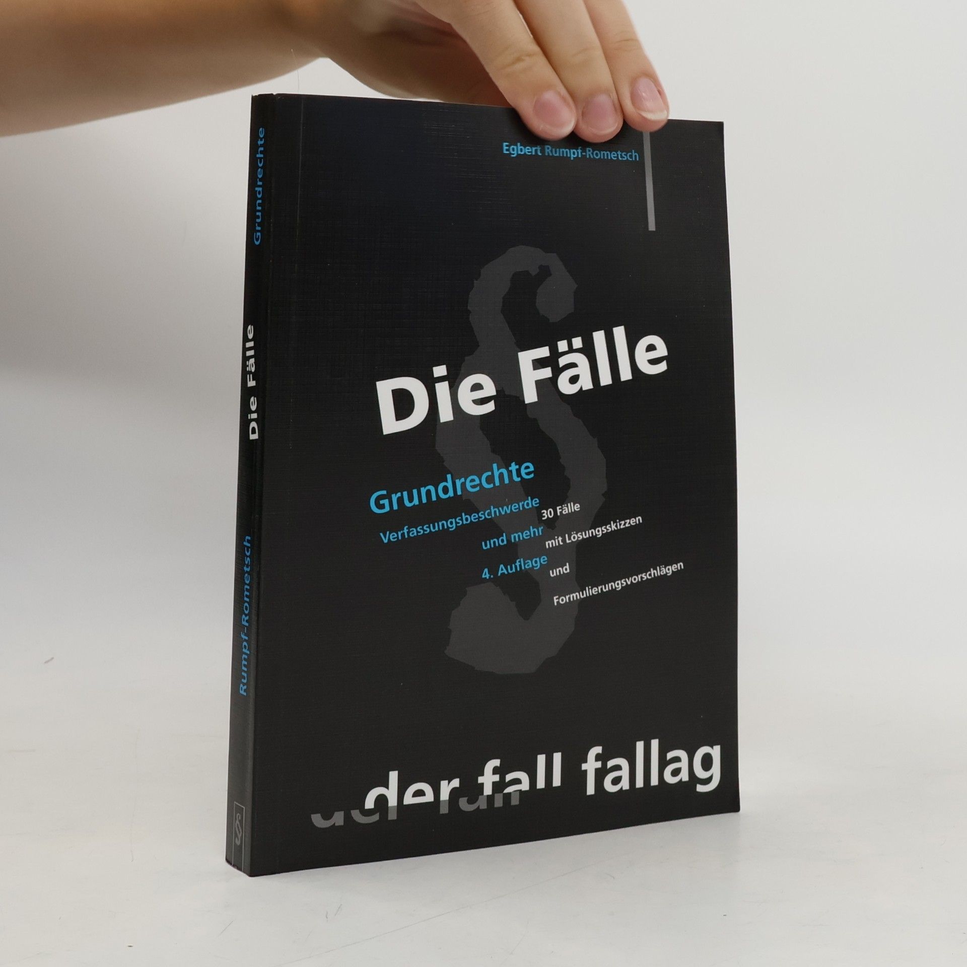 Egbert Rumpf-Rometsch Die Fälle; Grundrechte