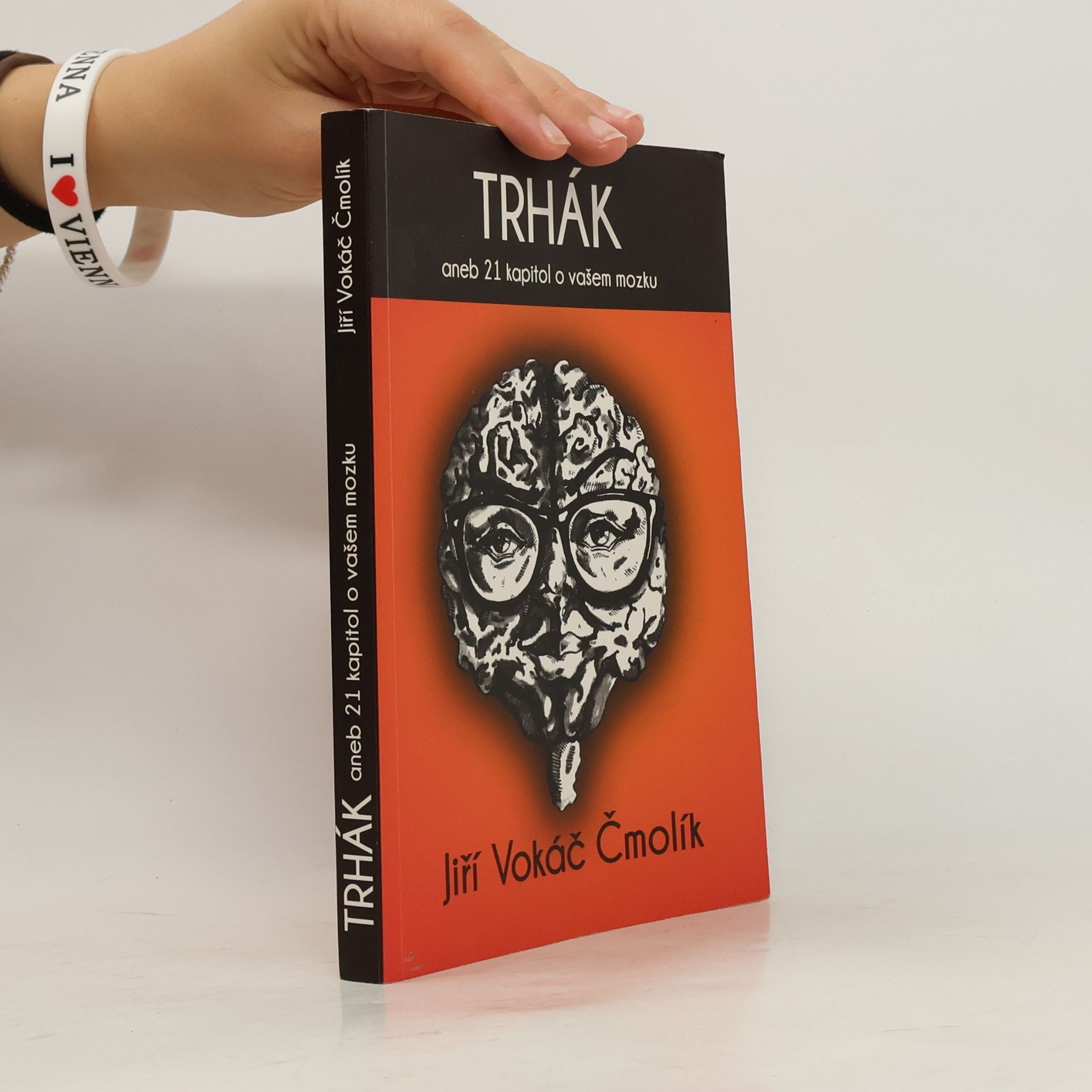 Jiří Vokáč Čmolík Trhák aneb 21 kapitol o vašem mozku