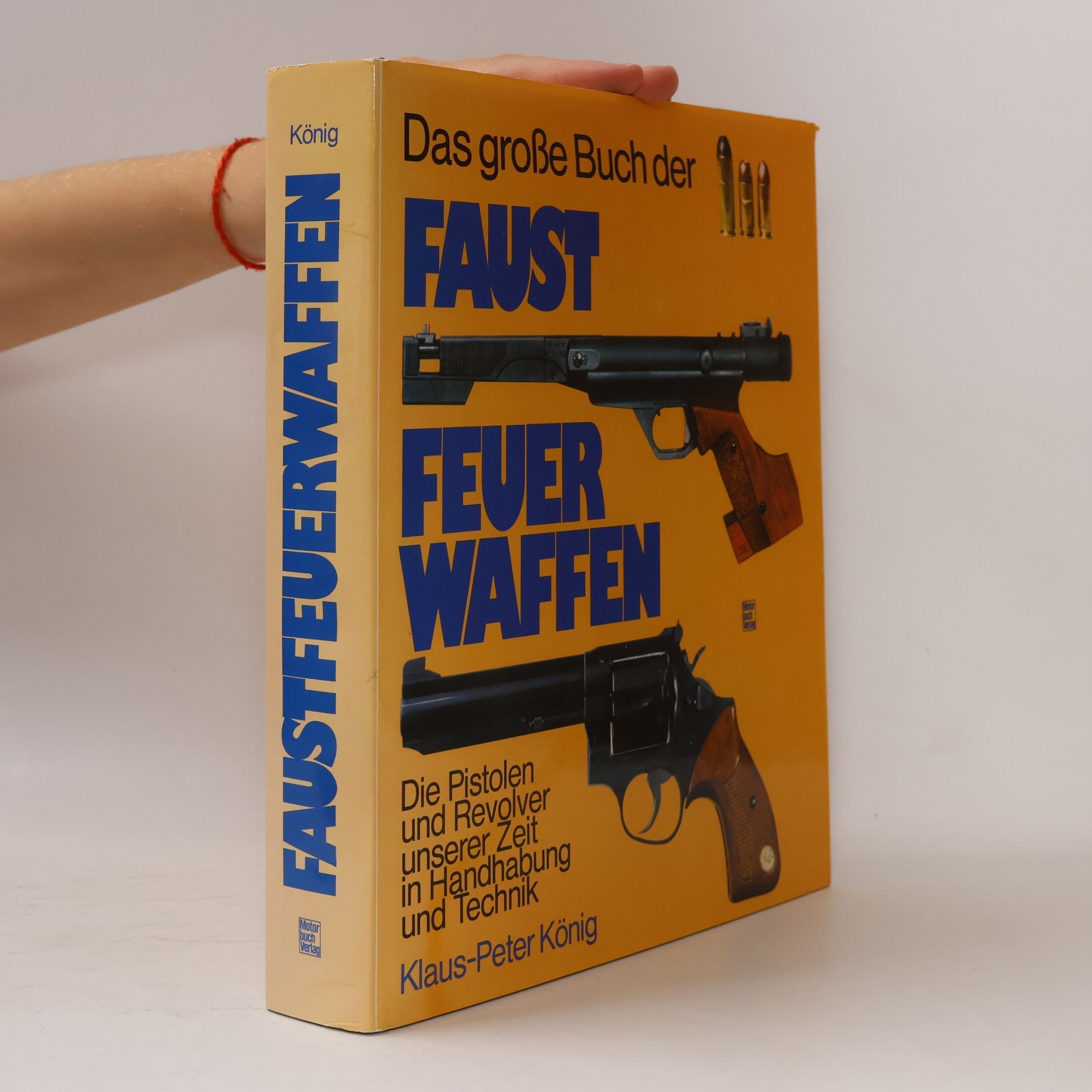 Klaus-Peter König Das grosse Buch der Faustfeuerwaffen