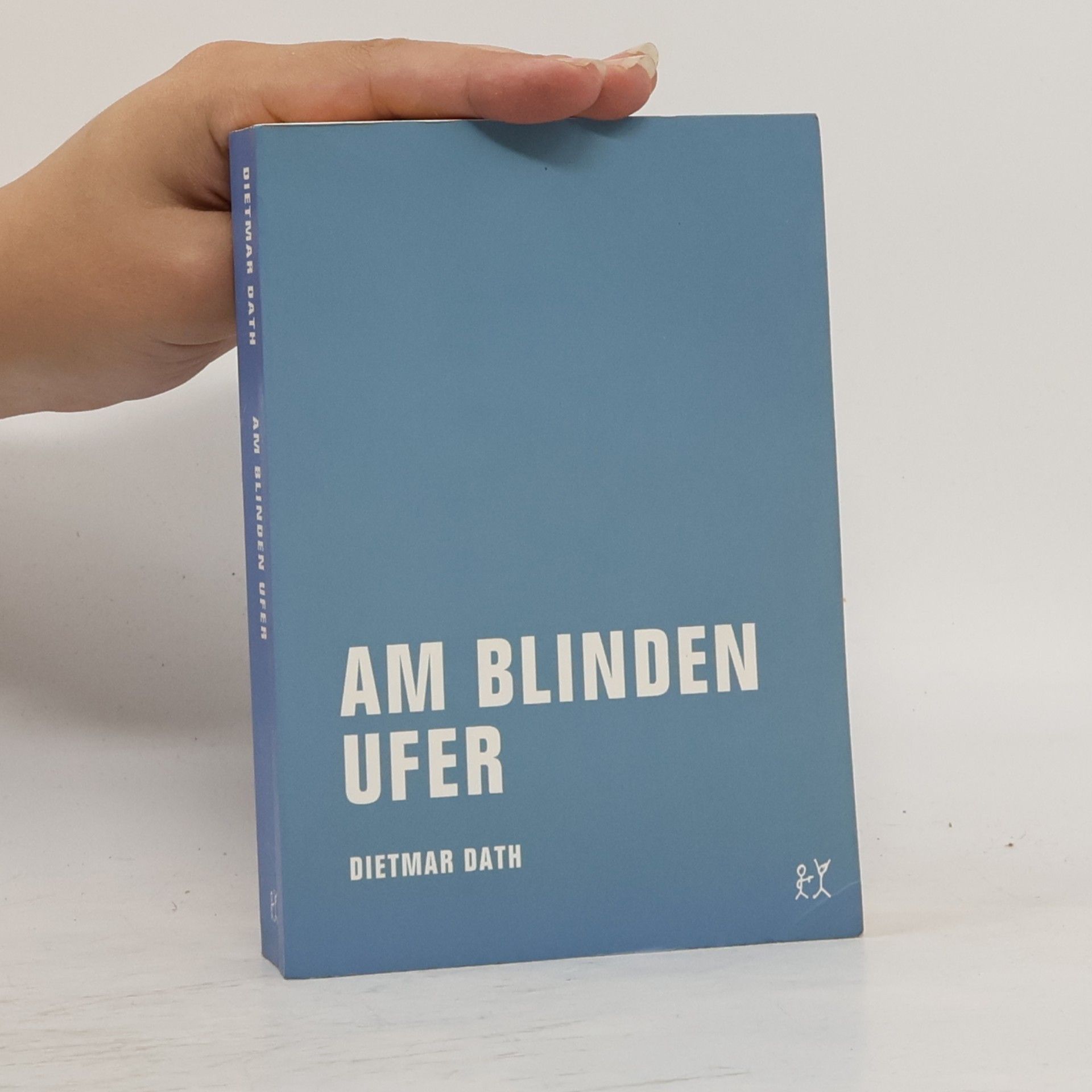 Dietmar Dath Am blinden Ufer