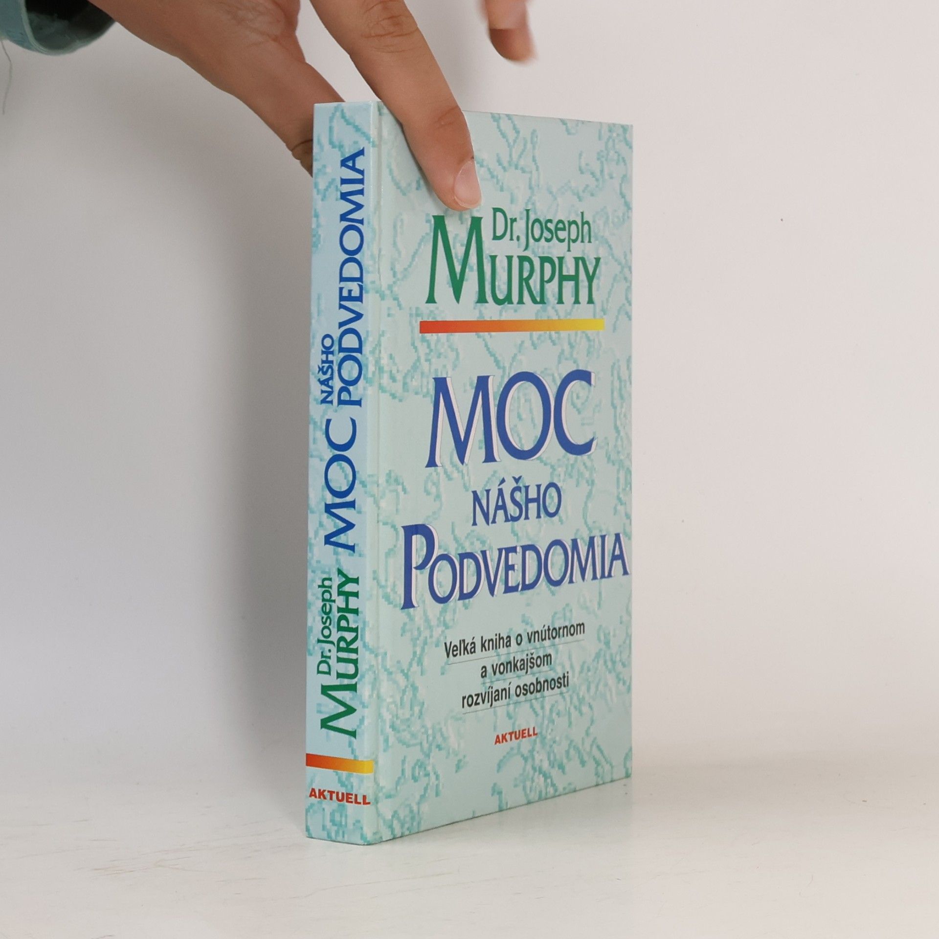 Joseph Murphy Moc nášho podvedomia
