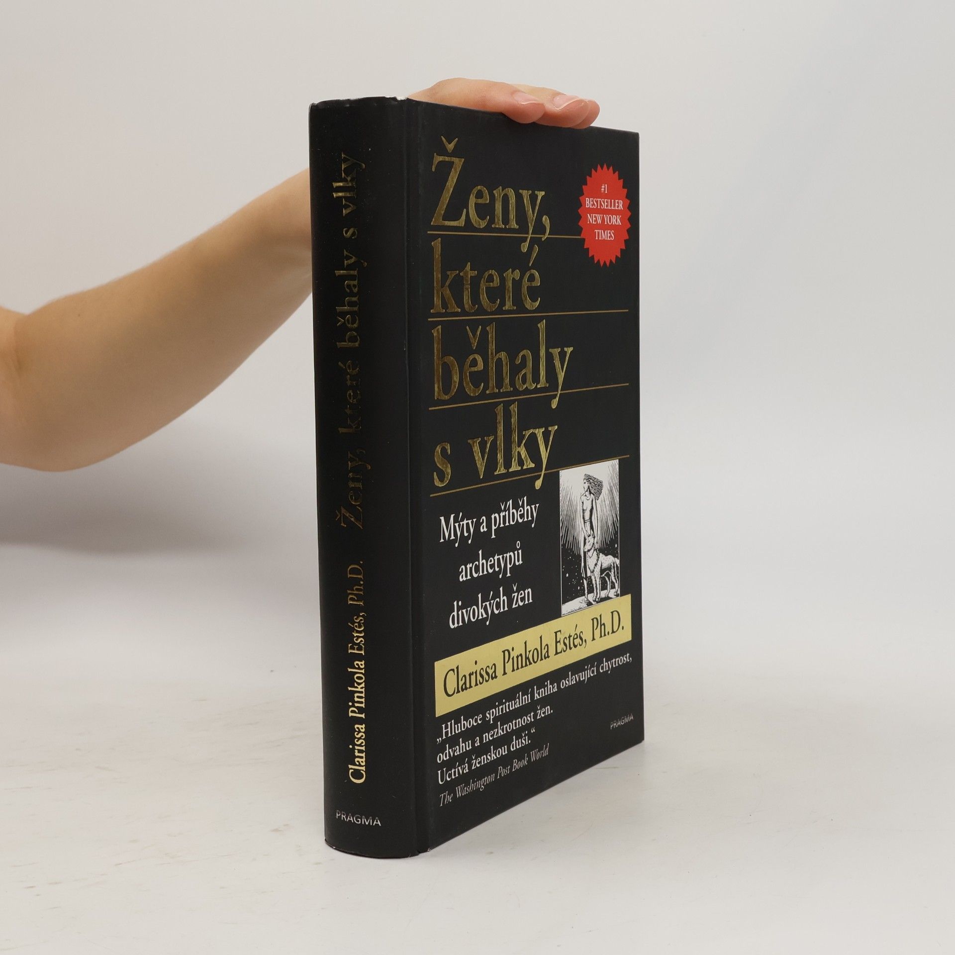 Clarissa Pinkolová Estésová Ženy, které běhaly s vlky