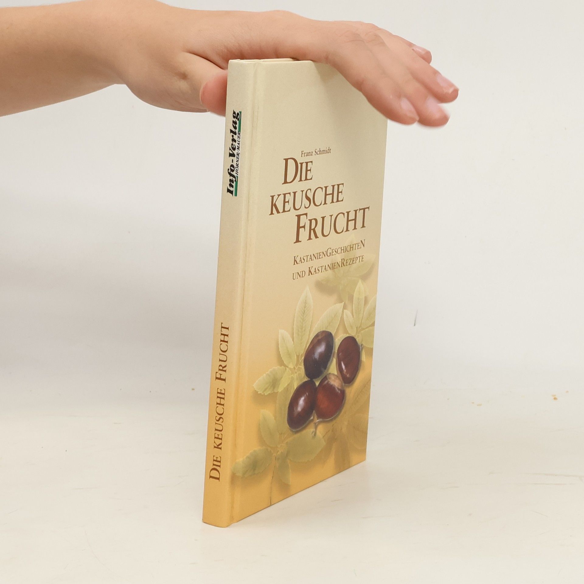 Die Keusche Frucht