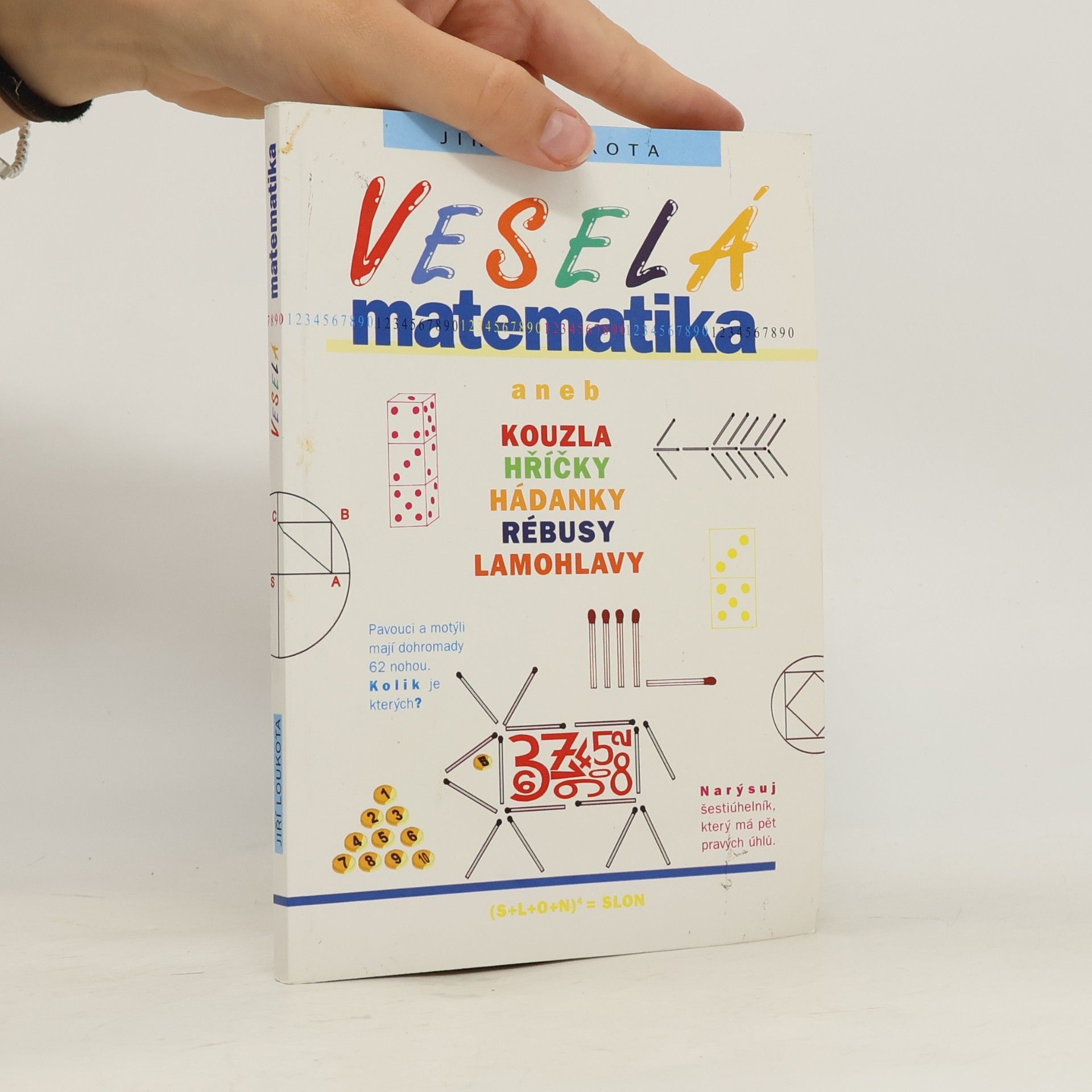 Jiří Loukota Veselá matematika aneb Kouzla, hříčky, hádanky, rébusy, lamohlavy