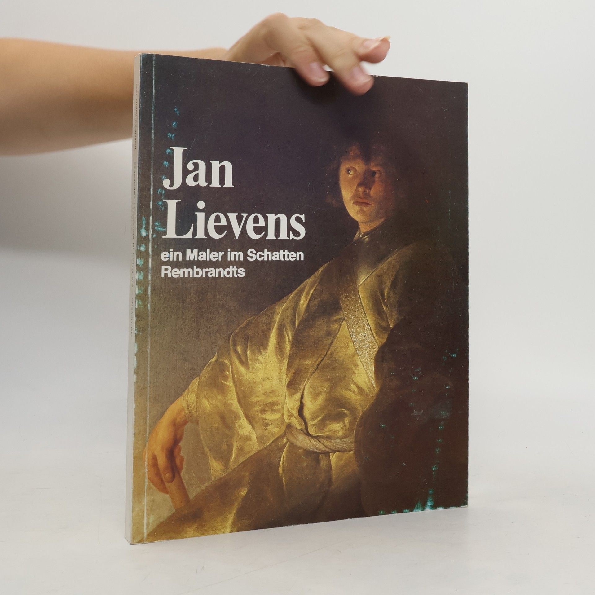 Various authors Jan Lievens: ein Maler im Schatten Rembrandts