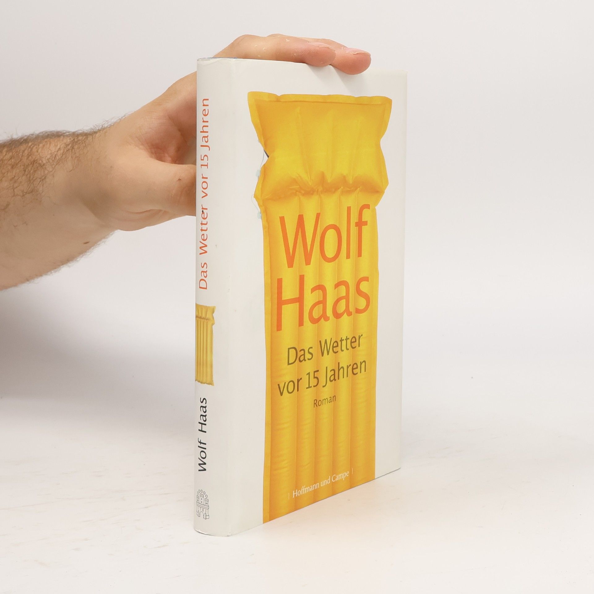 Wolf Haas Das Wetter vor 15 Jahren