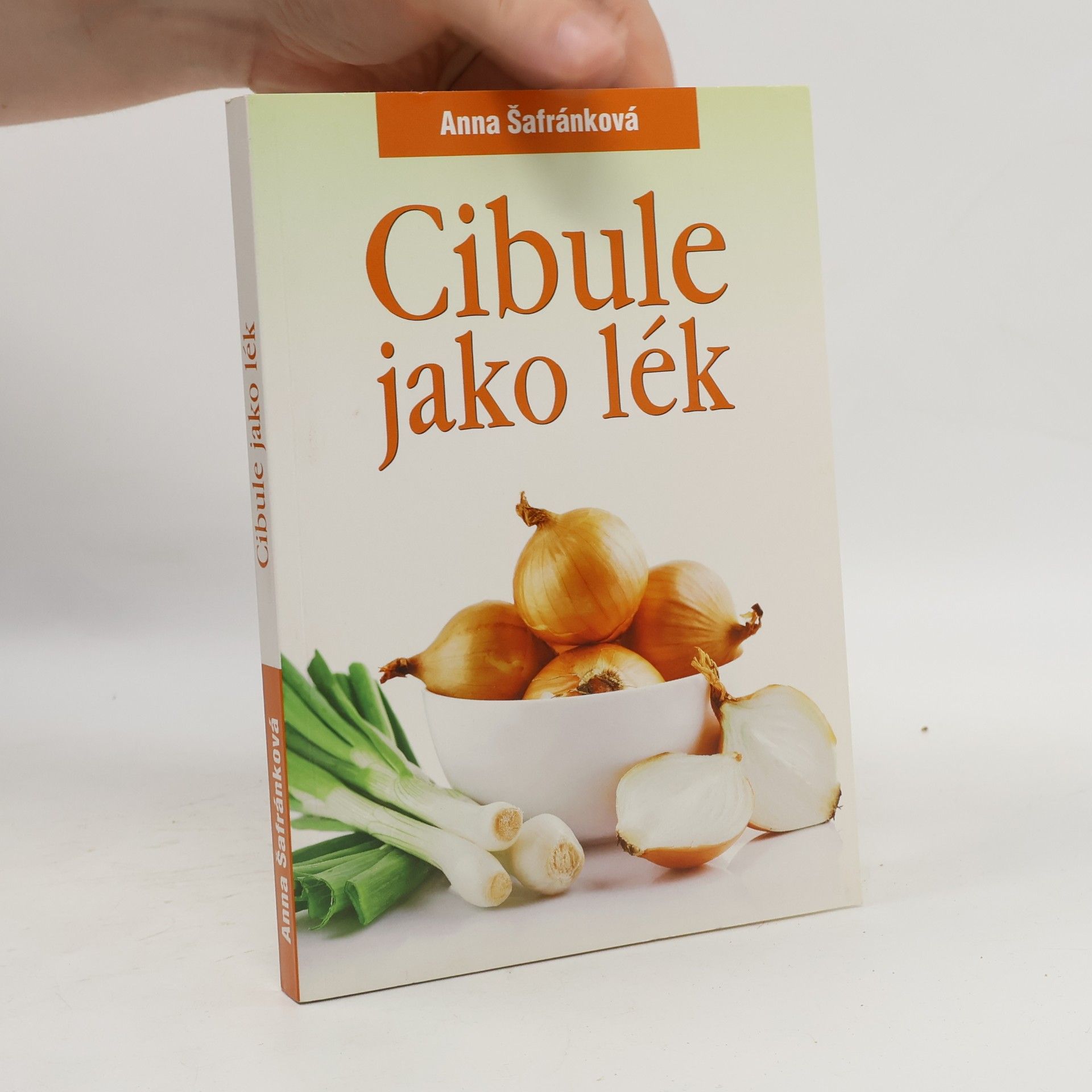 Anna Šafránková Cibule jako lék