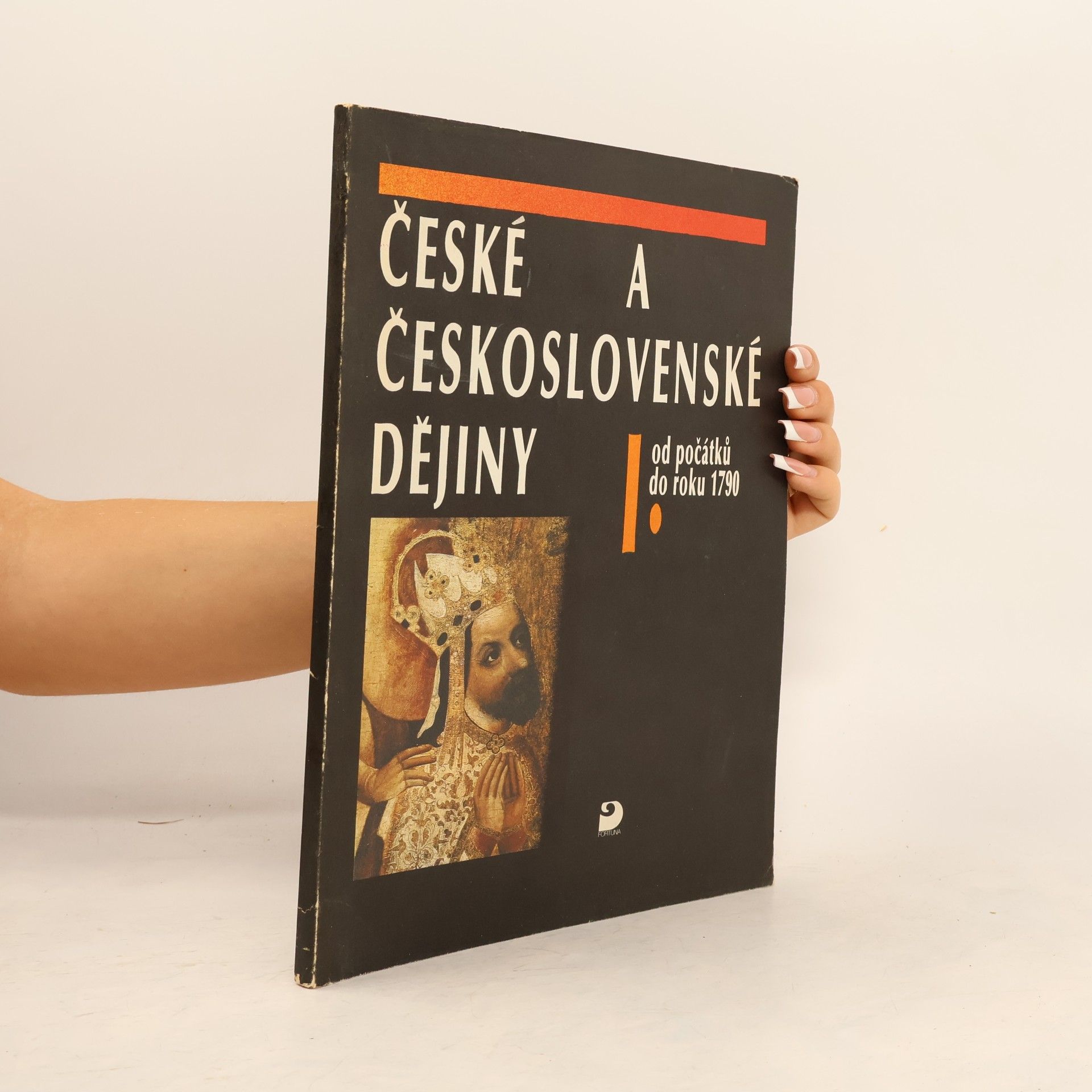České a československé dějiny. Díl 1, Od počátků do roku 1790