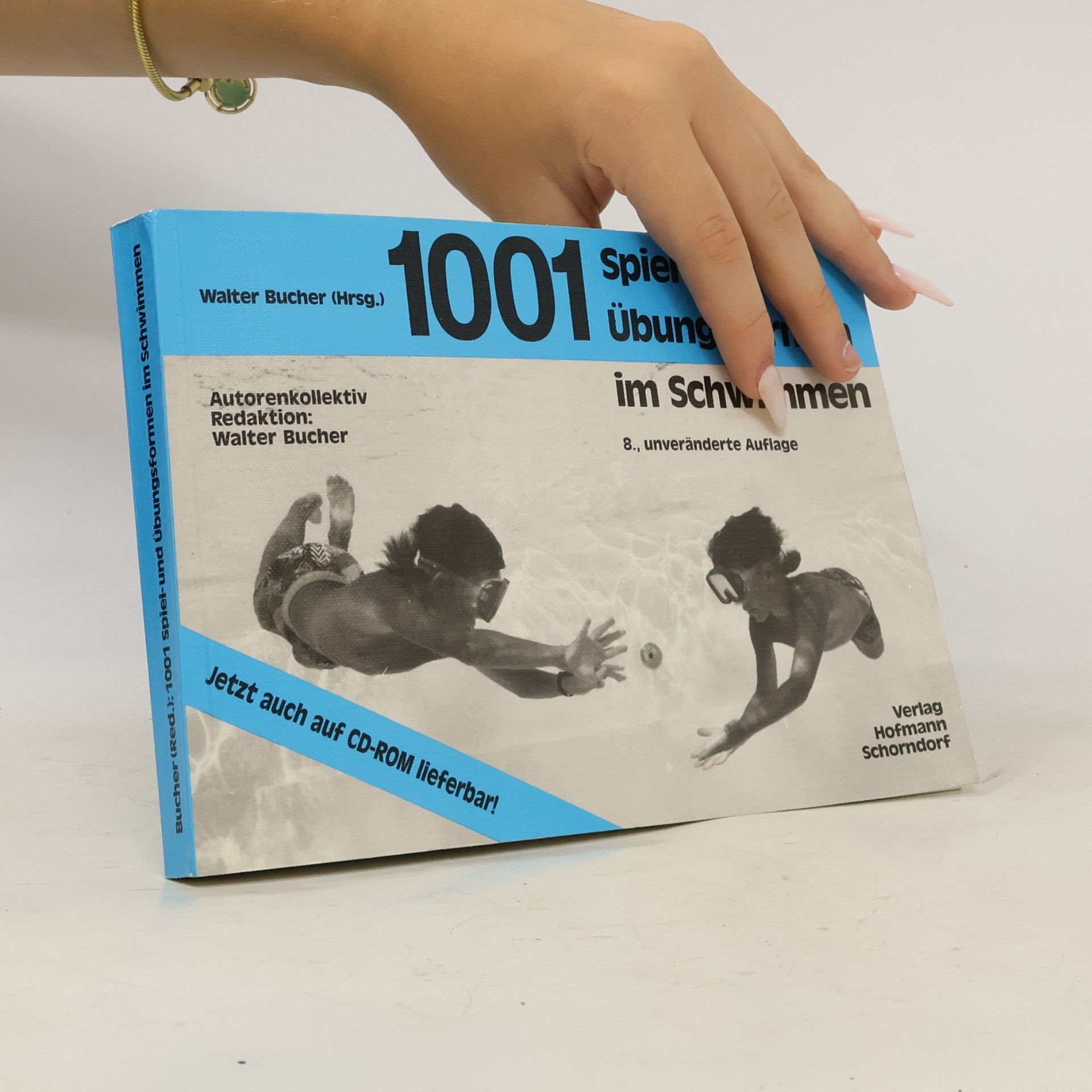 Walter Bucher 1001 Spiel- und Übungsformen im Schwimmen - unveränderte Auflage