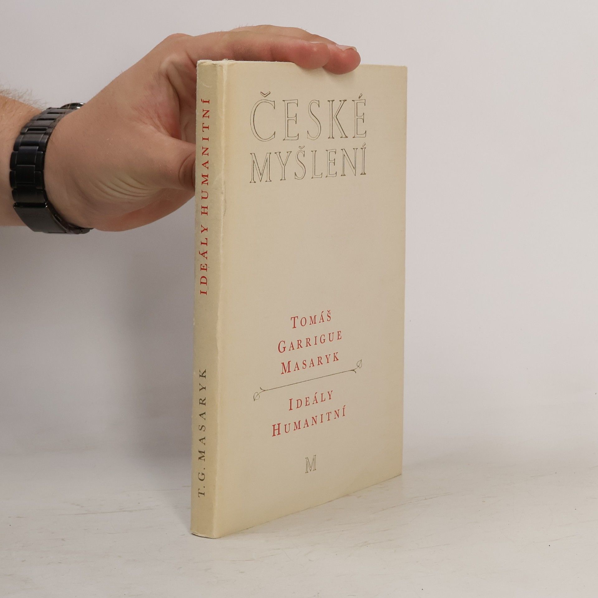 Tomáš Garrigue Masaryk České myšlení: Ideály humanitní