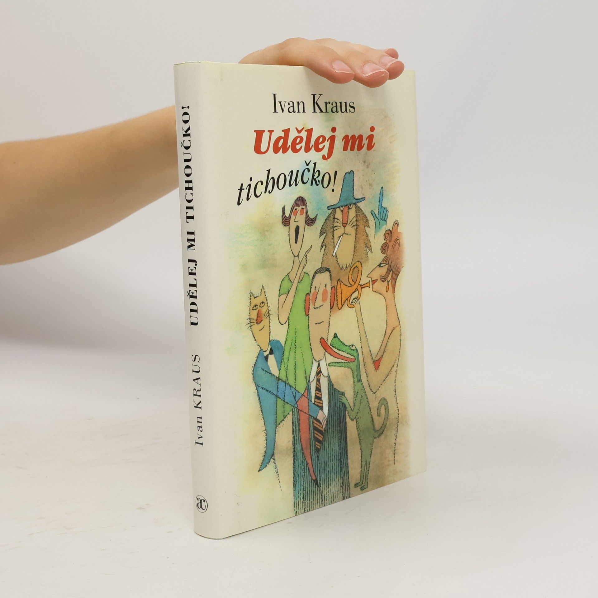 Ivan Kraus Udělej mi tichoučko!