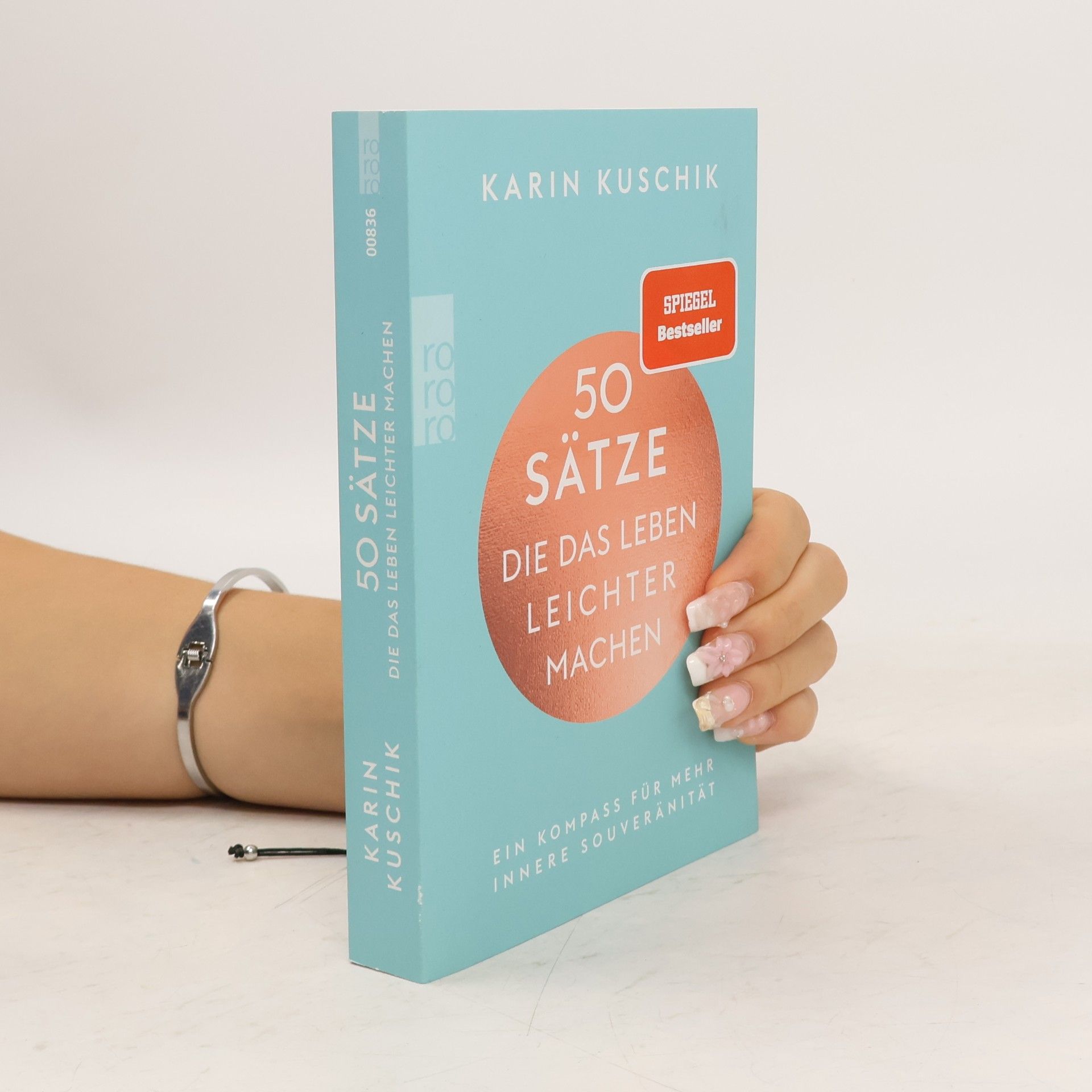 Karin Kuschik 50 Sätze. Die das Leben Leichter Machen