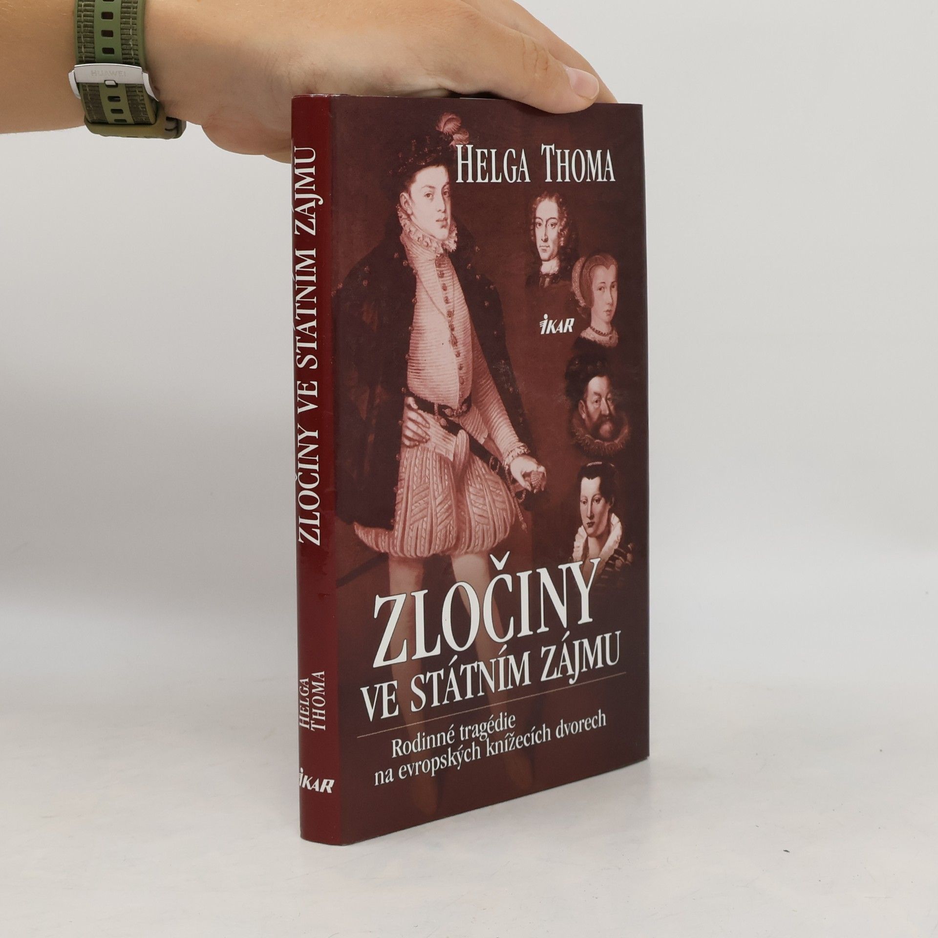 Helga Thoma Zločiny ve státním zájmu. Rodinné tragédie na evropských knížecích dvorech