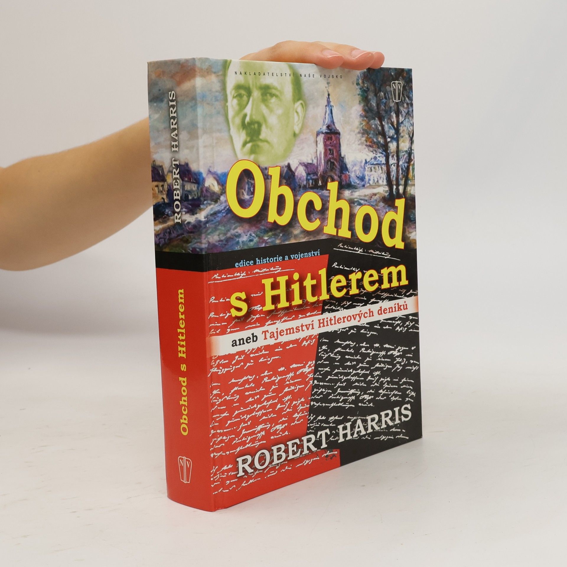 Robert Harris Obchod s Hitlerem aneb tajemství Hitlerových deníků