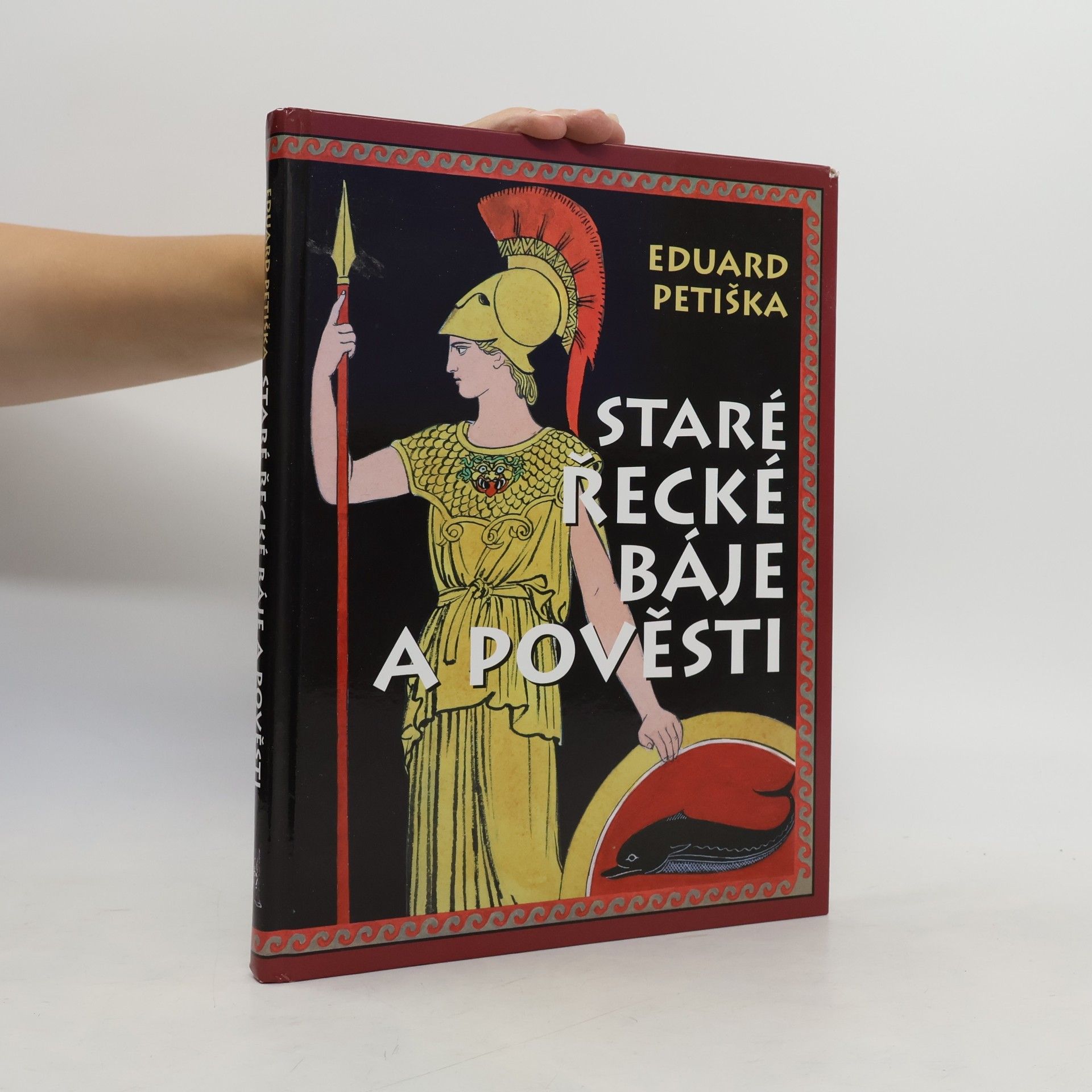 Eduard Petiška Staré řecké báje a pověsti